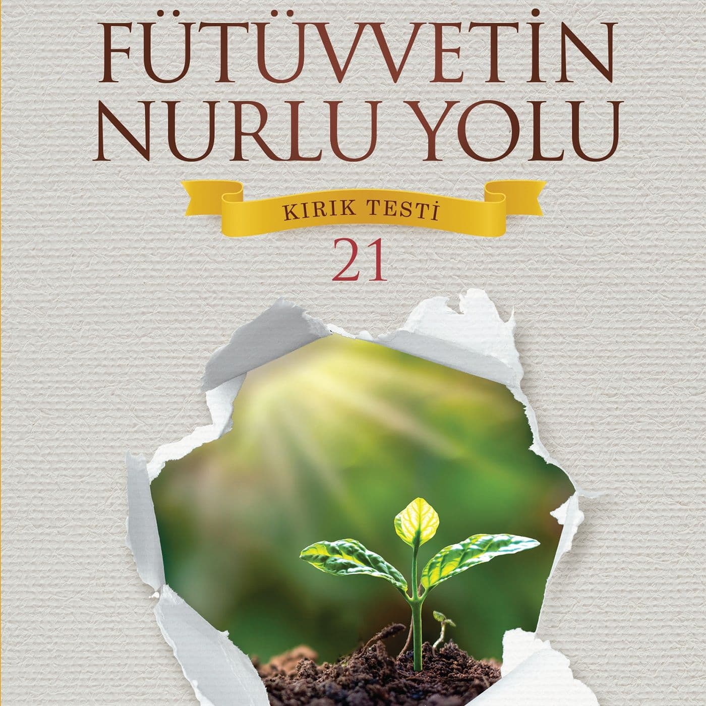 FÜTÜVVETİN NURLU YOLU KIRIK TESTİ – 21 - Podcast