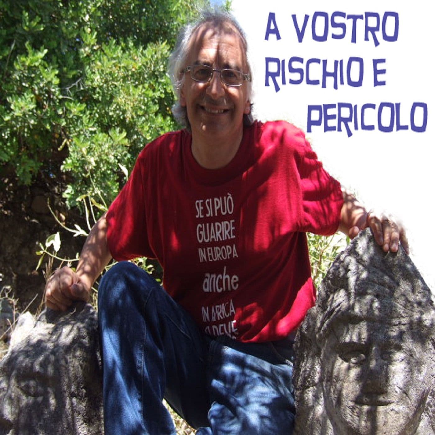 A vostro rischio e pericolo - Podcast