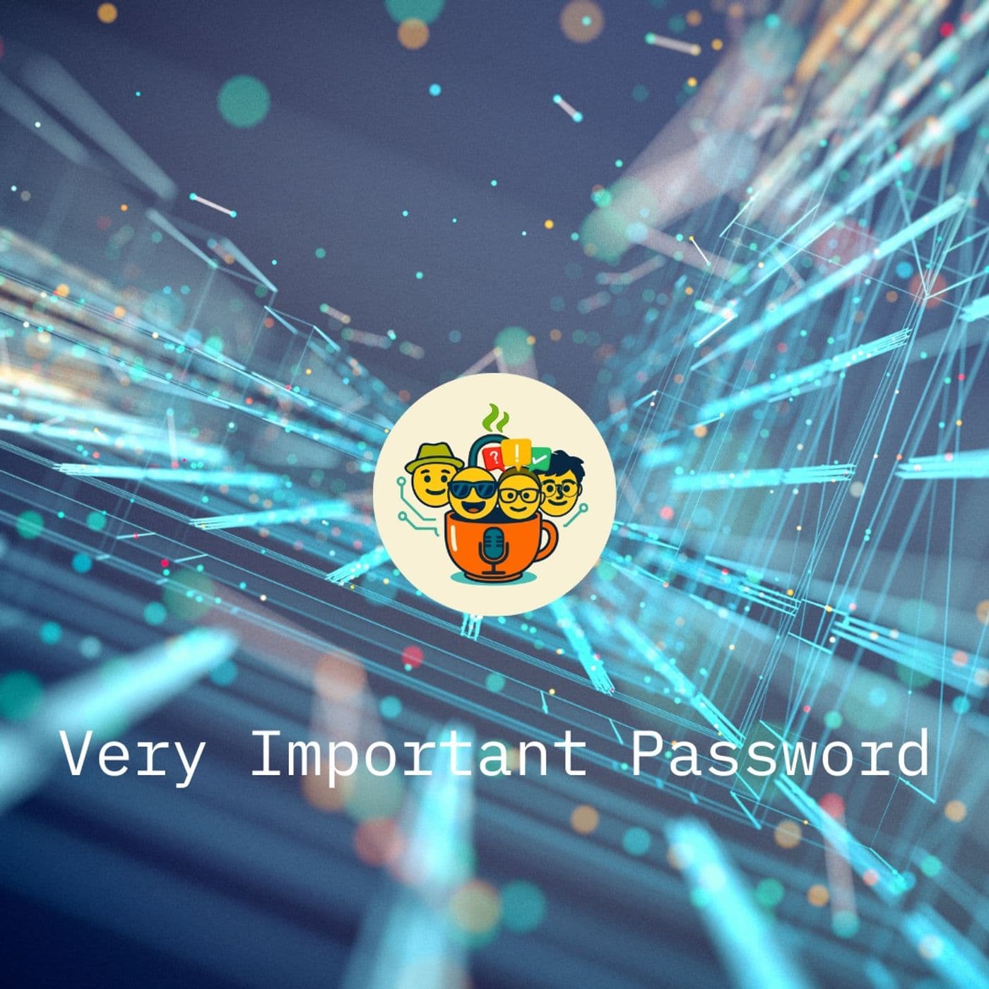 Very Important Password - Podcast