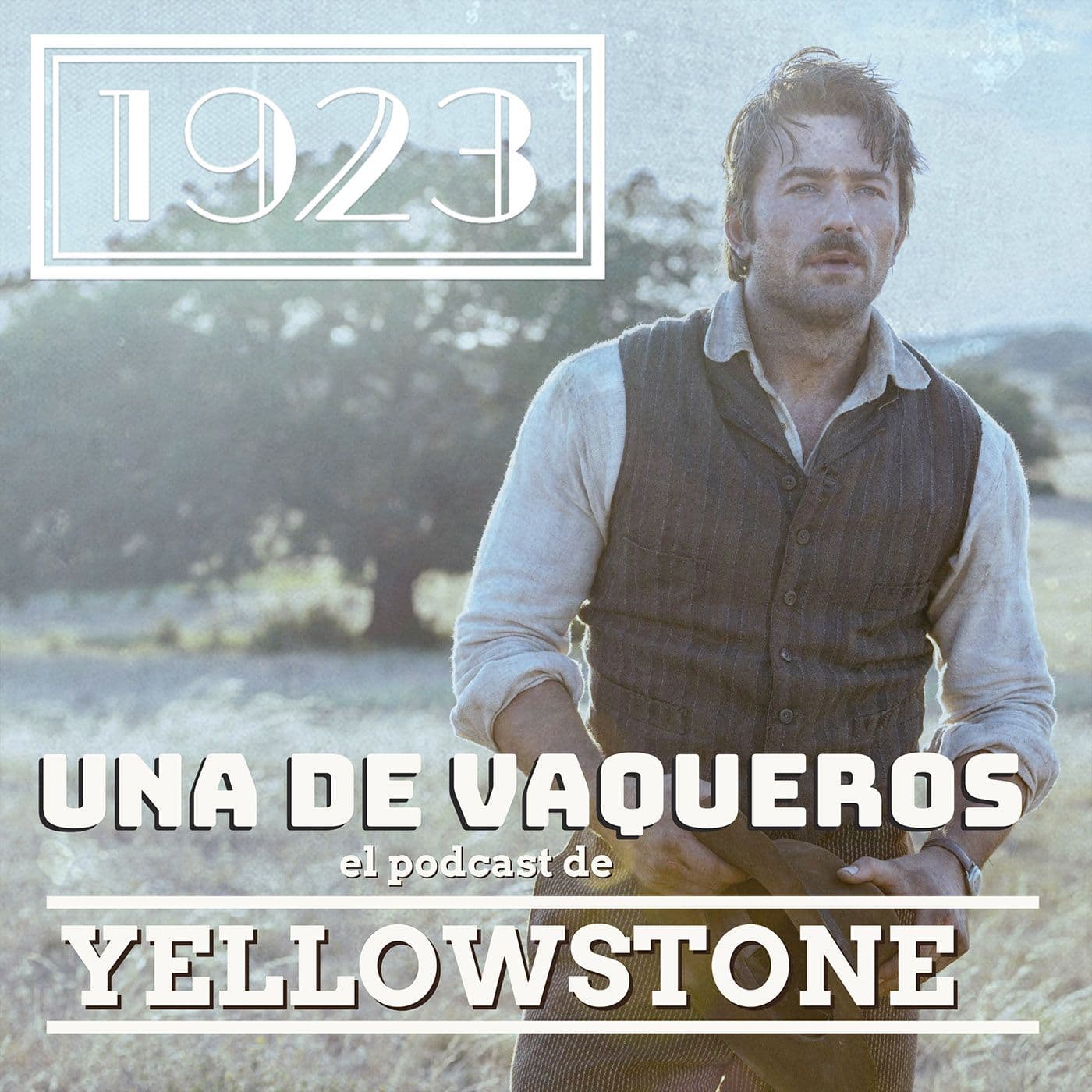 Una de vaqueros: El podcast de Yellowstone - Podcasts