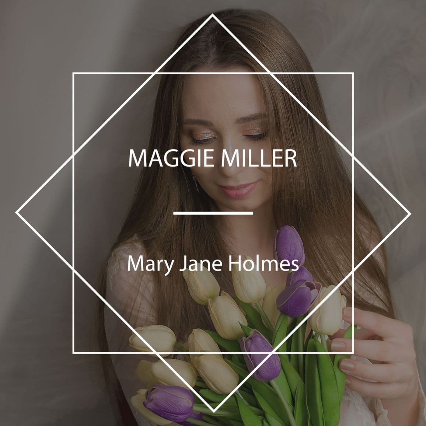 Maggie Miller by Mary Jane Holmes. - بودكاست