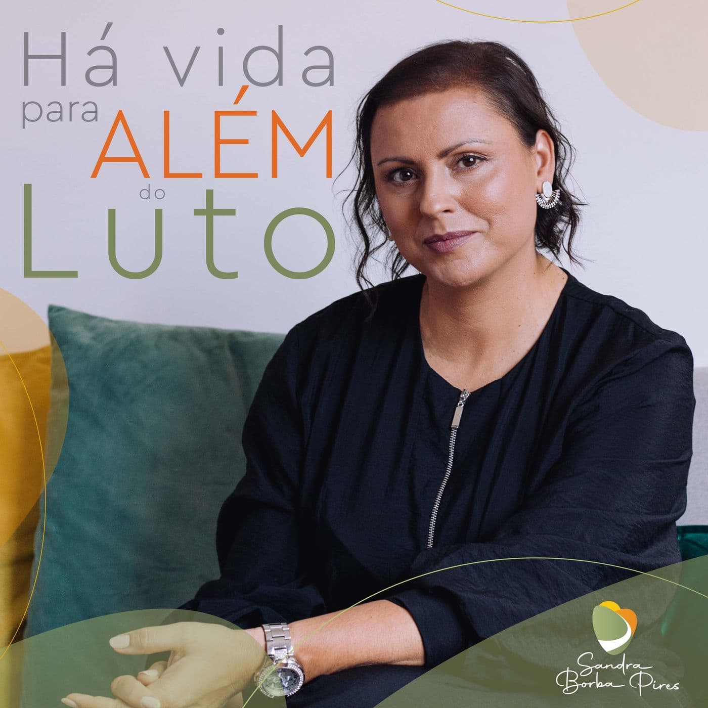 Há vida para ALÉM do Luto - Podcasts