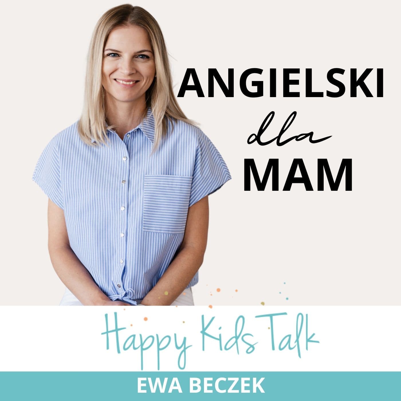 Happy Kids Talk - angielski dla Mam - Podcasty