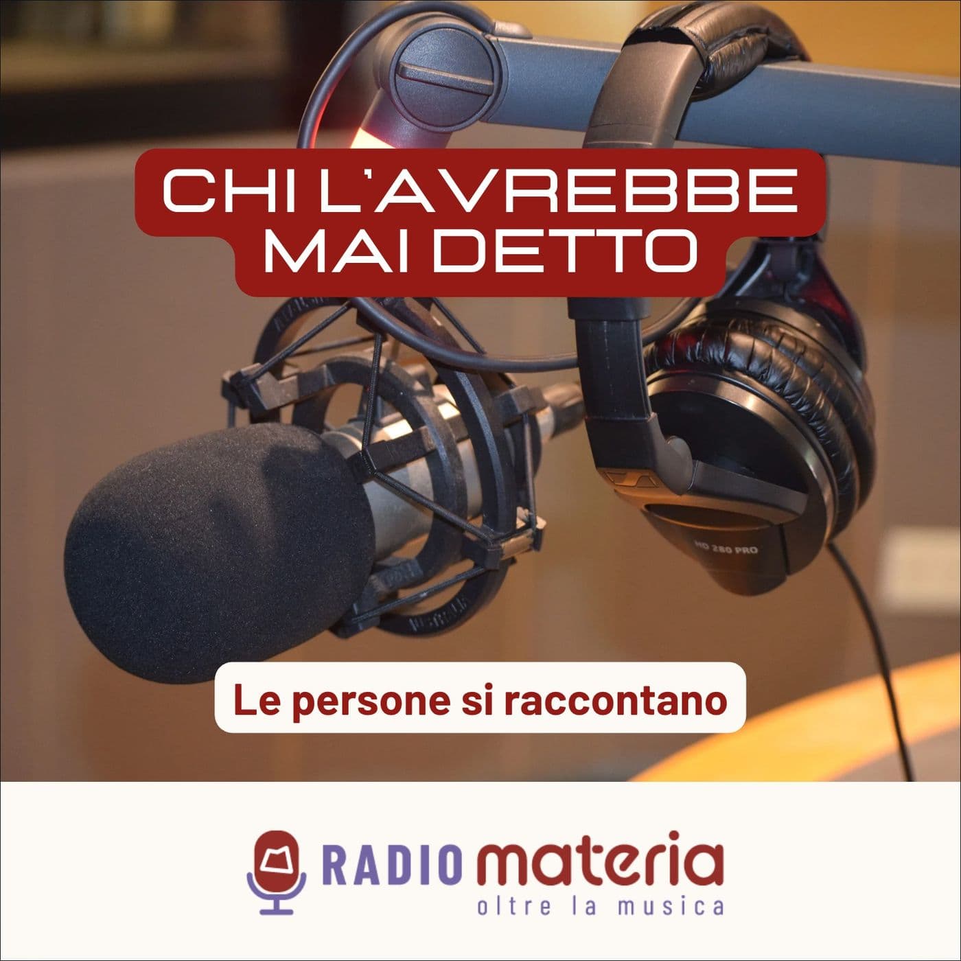Chi l'avrebbe mai detto - Podcast