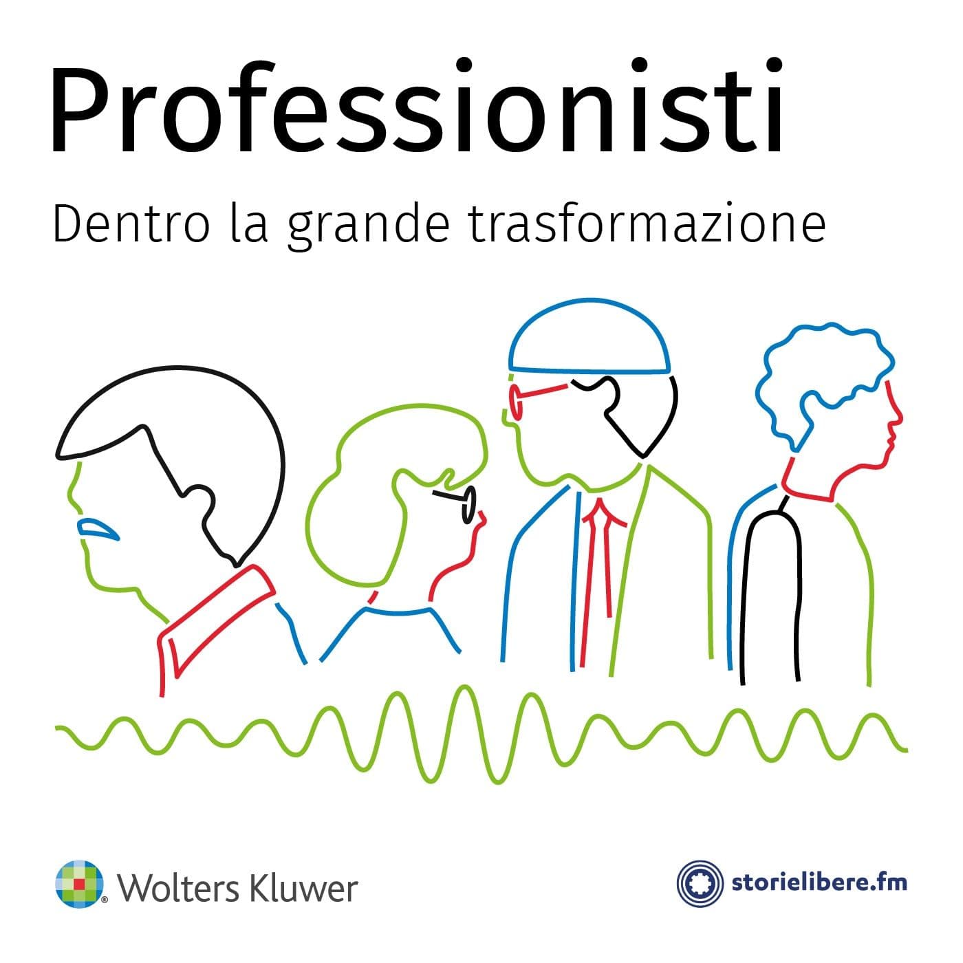 Professionisti – Dentro la grande trasformazione - Podcasts