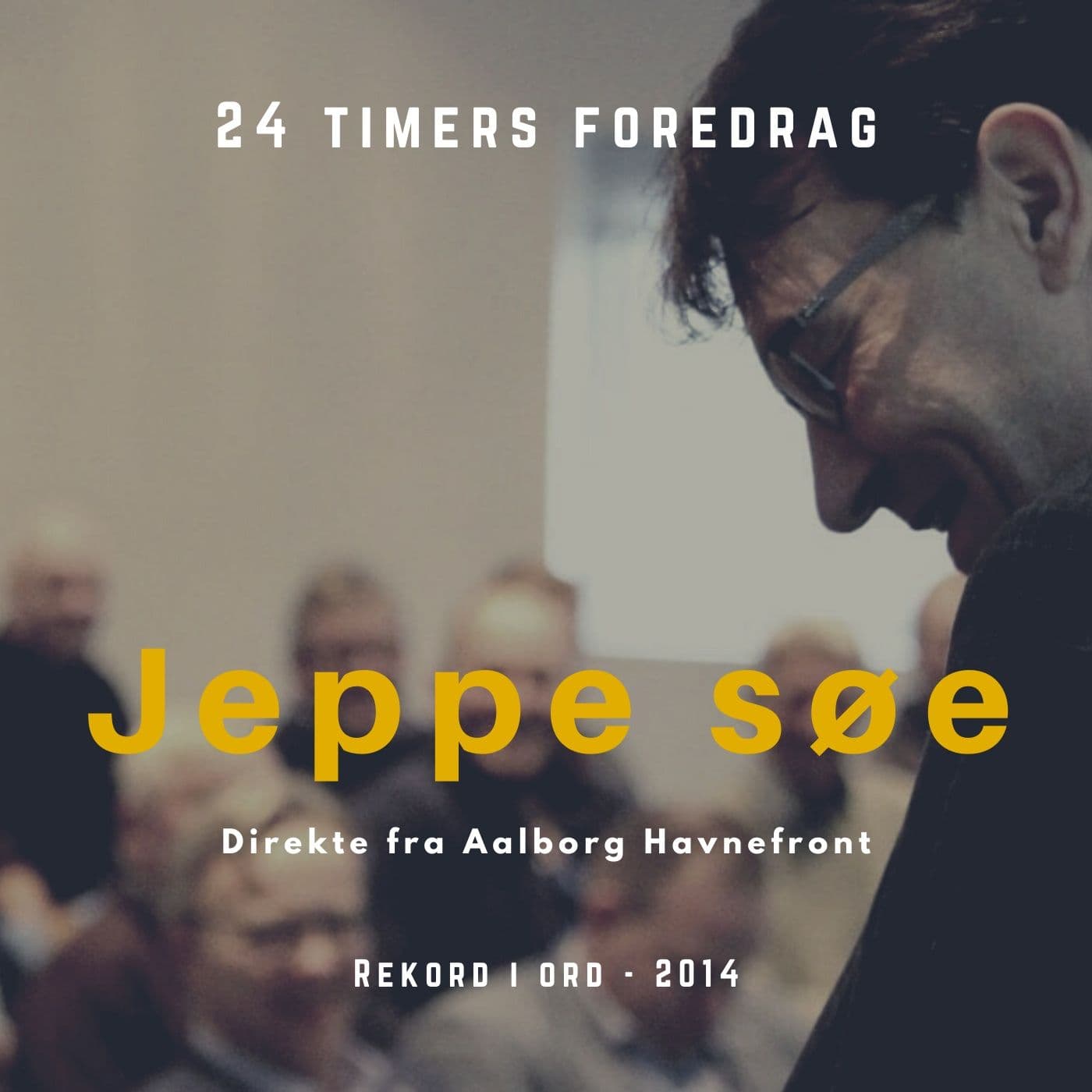 24 TIMERS REKORDFOREDRAG - med Jeppe Søe - Podcast