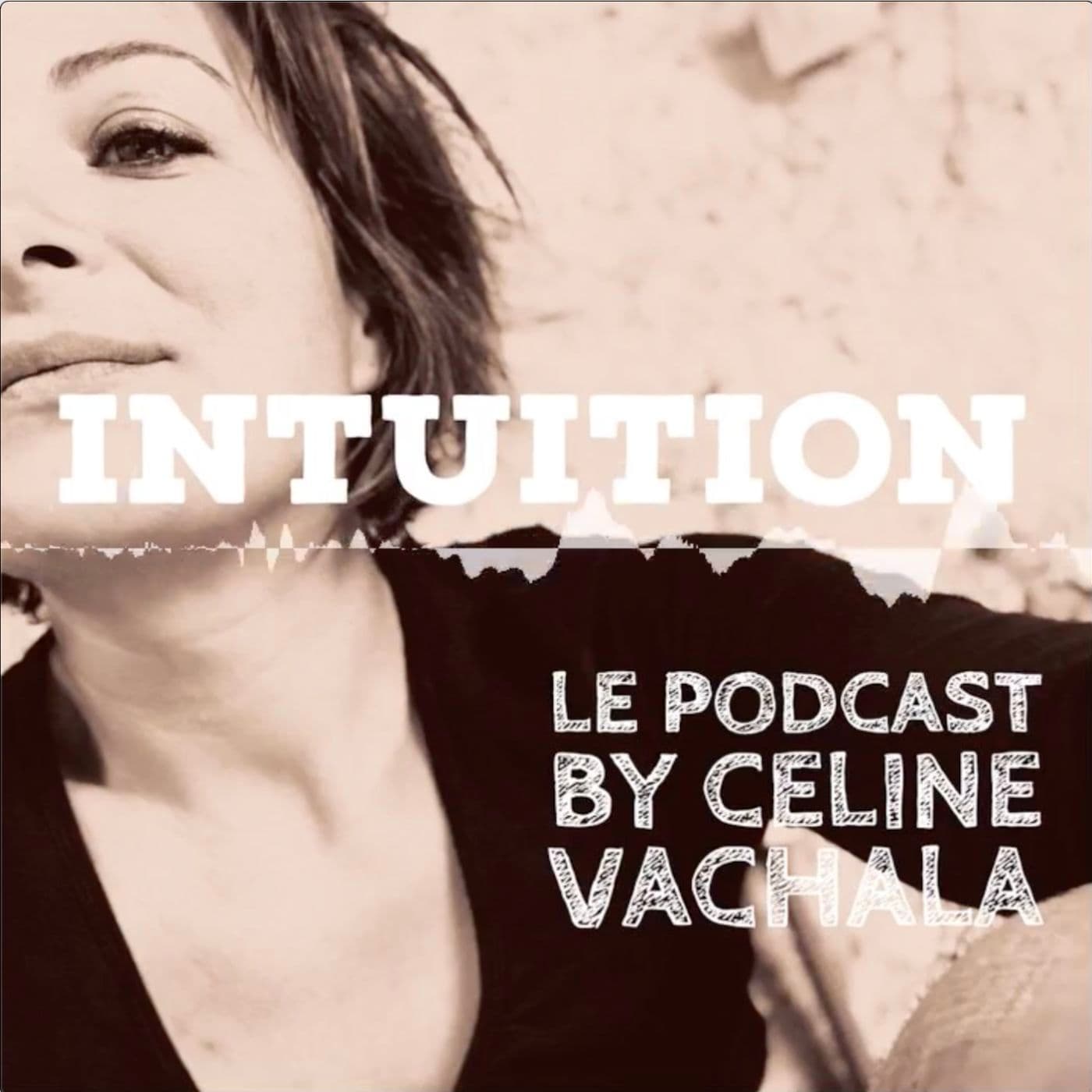 ' " INTUITION " ' - Podcasts