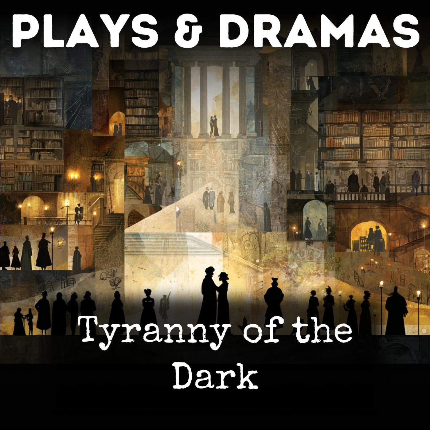 Tyranny of the Dark - Podcasts