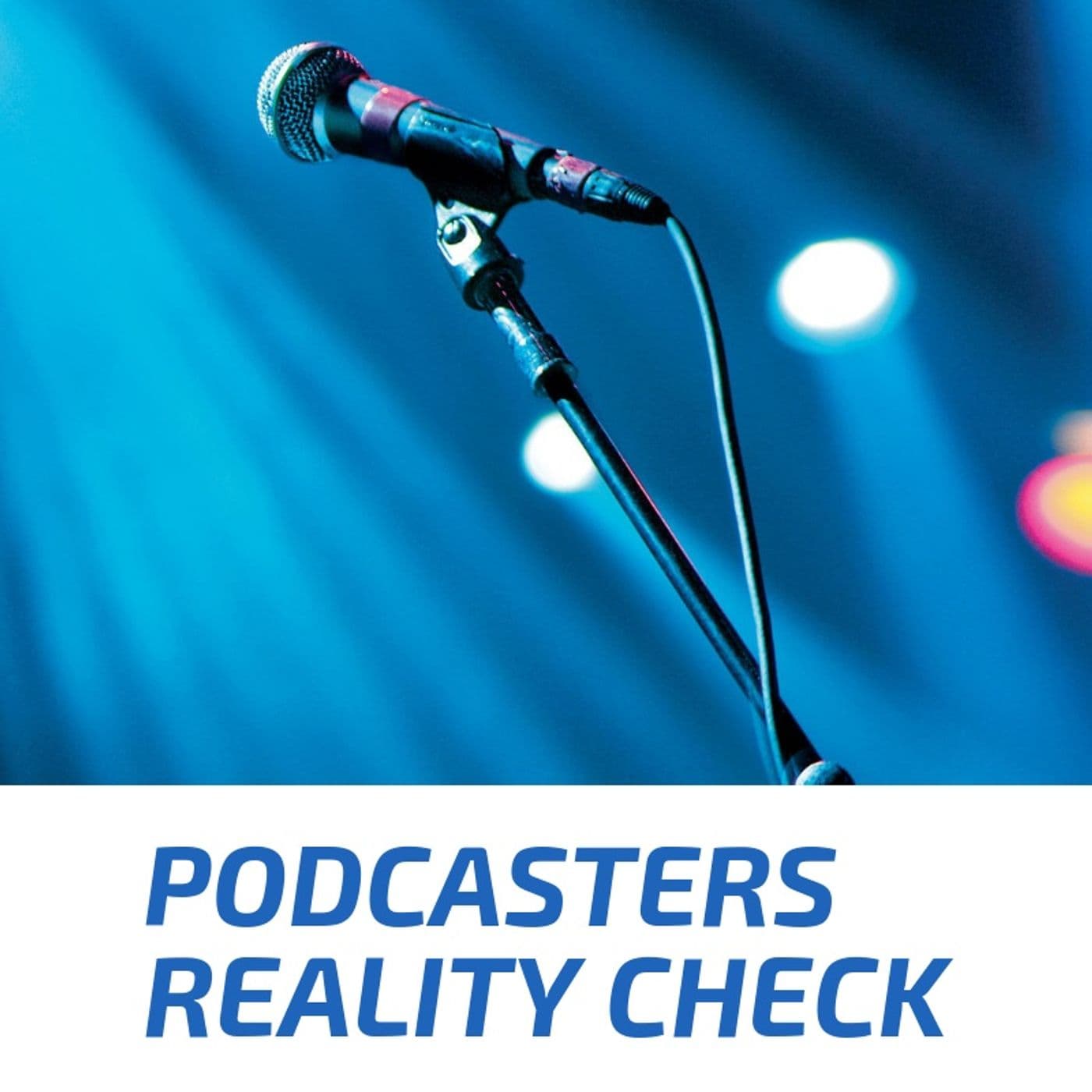 Podcasters Reality Check - Podcasts