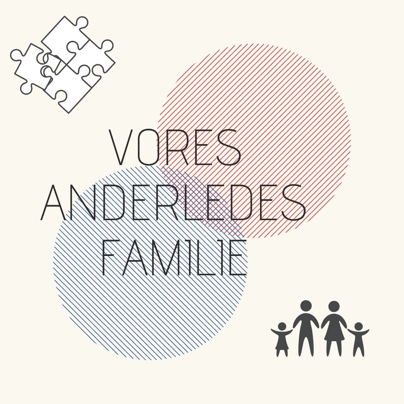 Vores anderledes familie - Podcasts