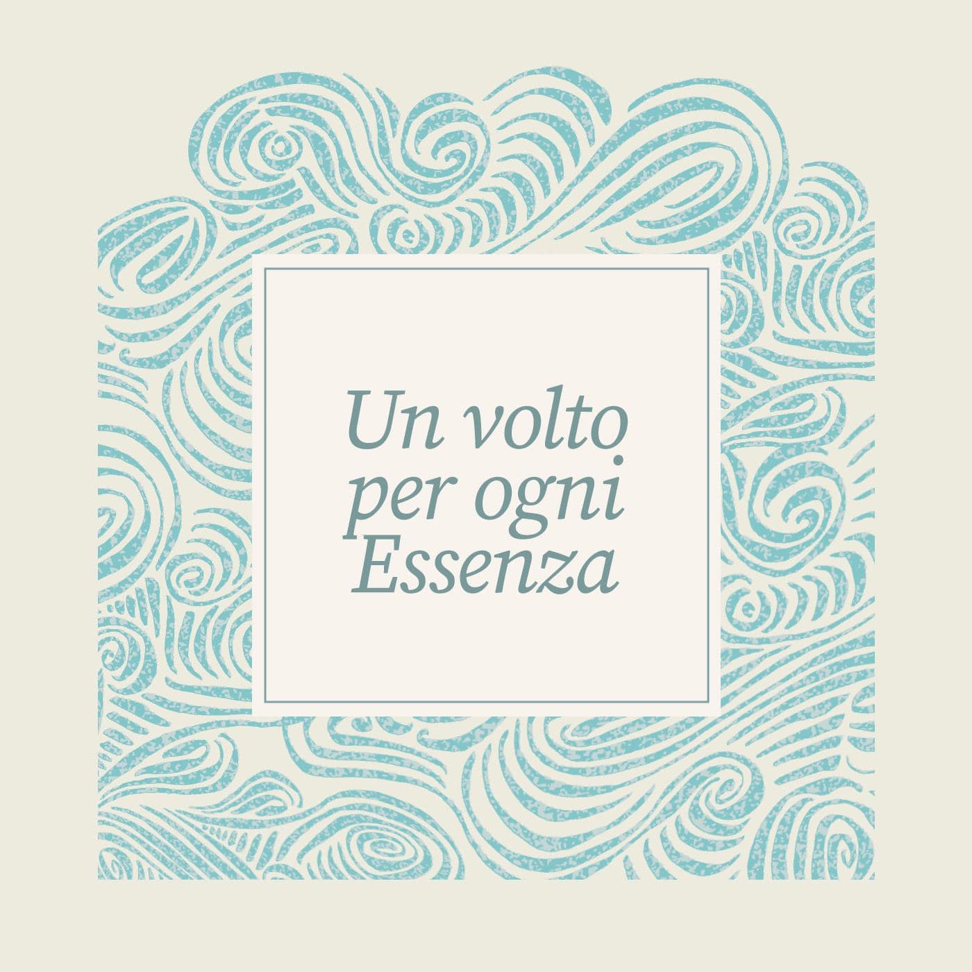 Un Volto per Ogni Essenza - Podcast