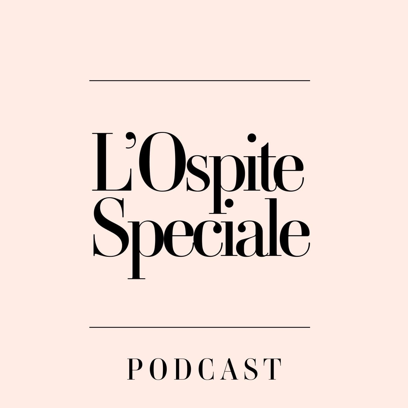 L'Ospite Speciale - Podcast