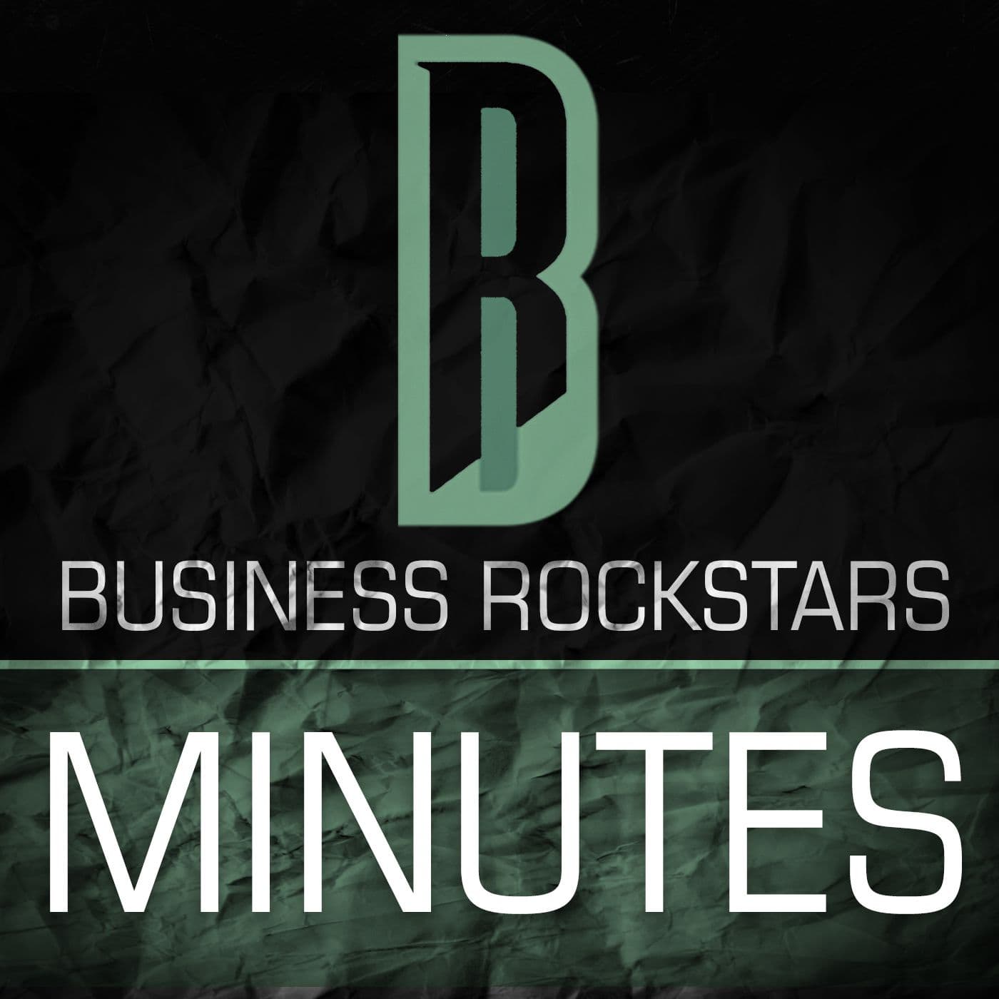 Business Rockstars Minutes - Podcasts