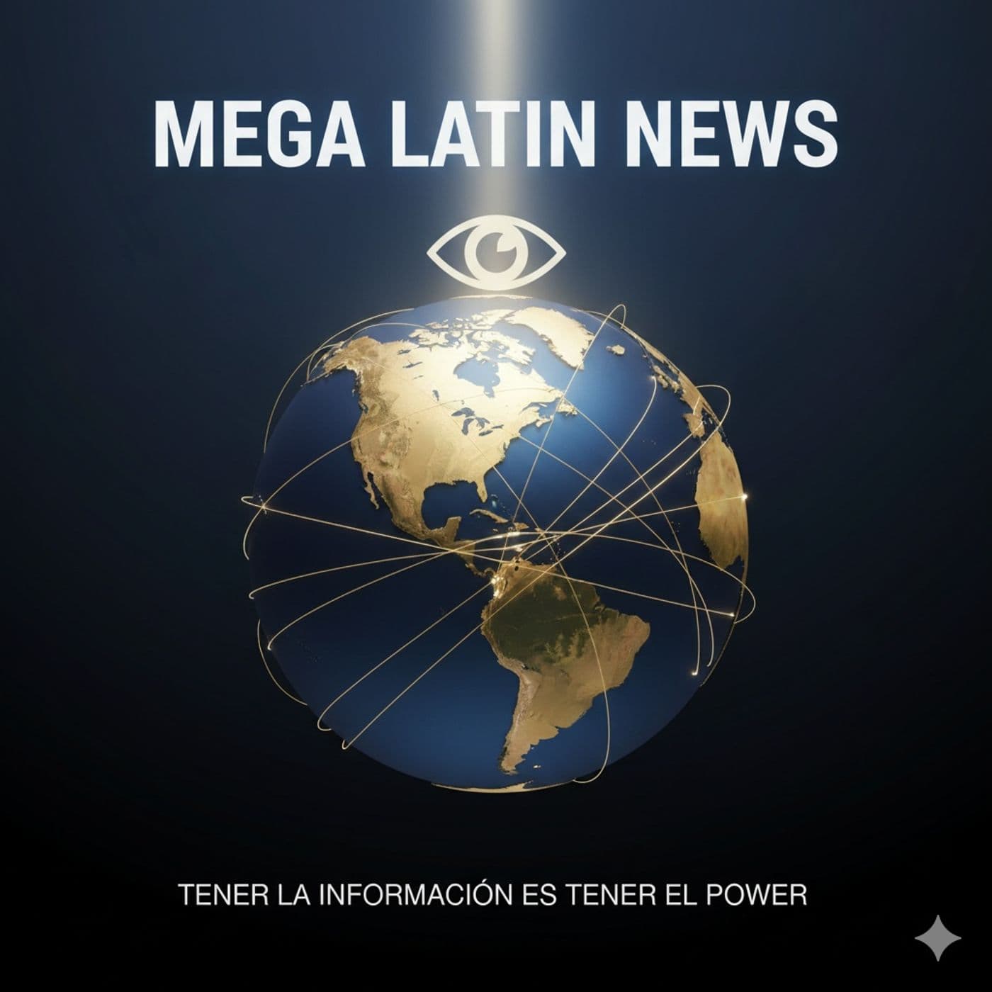 Mega Latin News | Tener la información es tener el poder - Podcasts