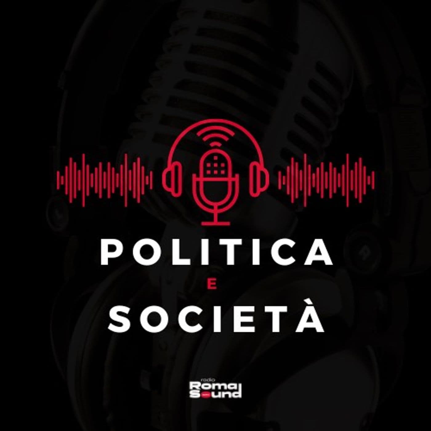 POLITICA E SOCIETà - Podcast
