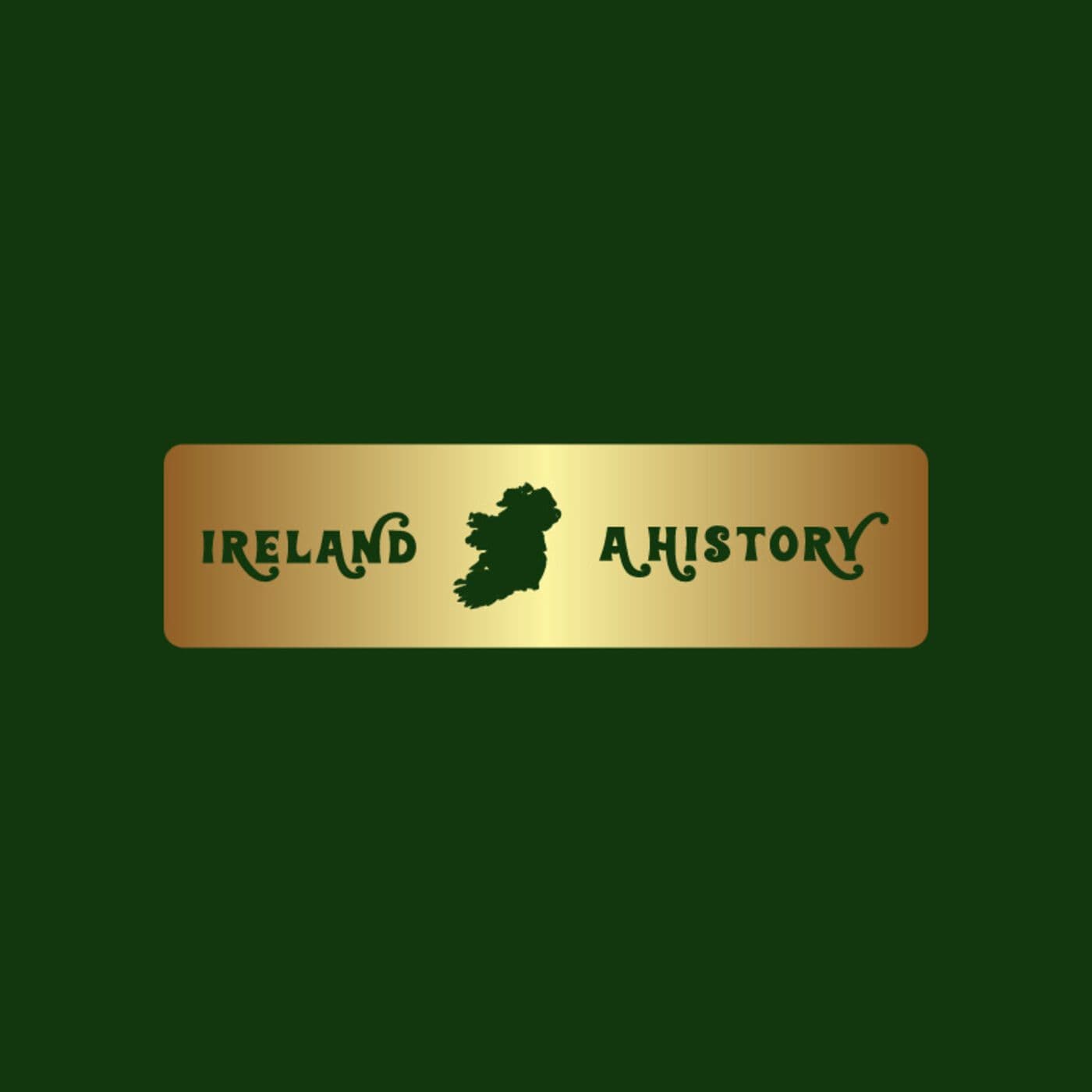 Ireland: A History - Podcasts