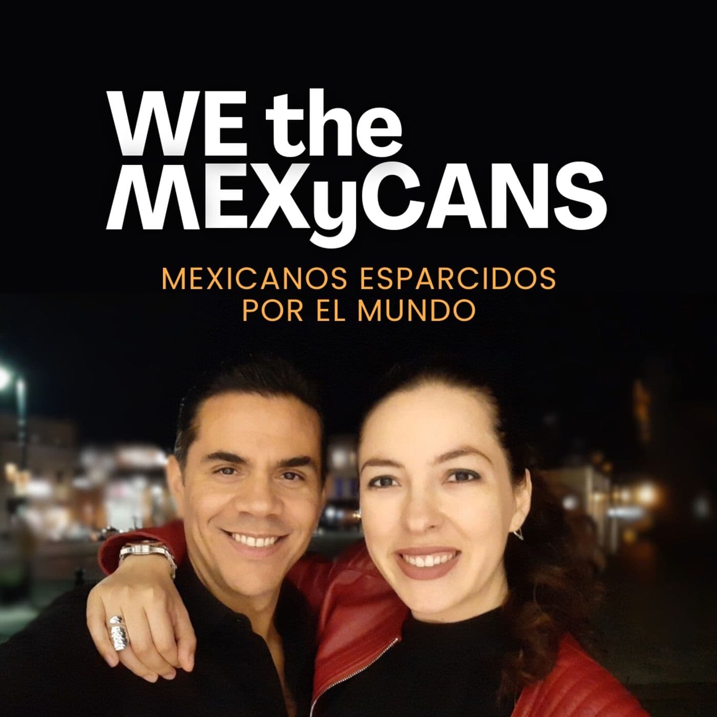 WE the MEXyCANS - Podcasts