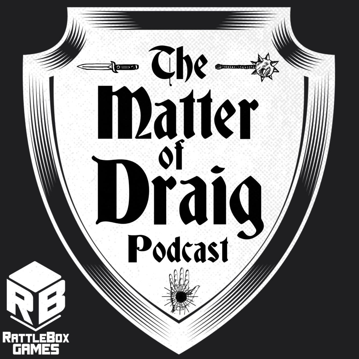 Matter of Draig - Podcasts