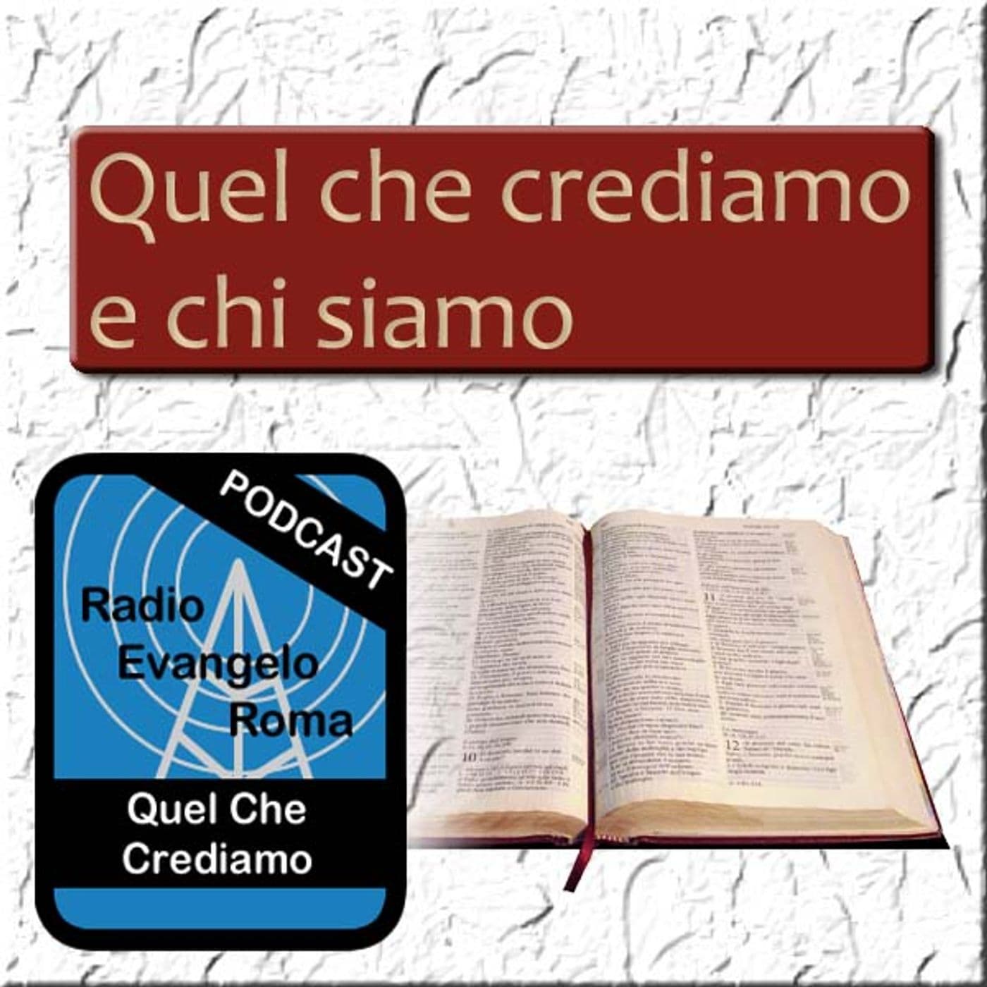 Quel che crediamo e chi siamo - Podcast