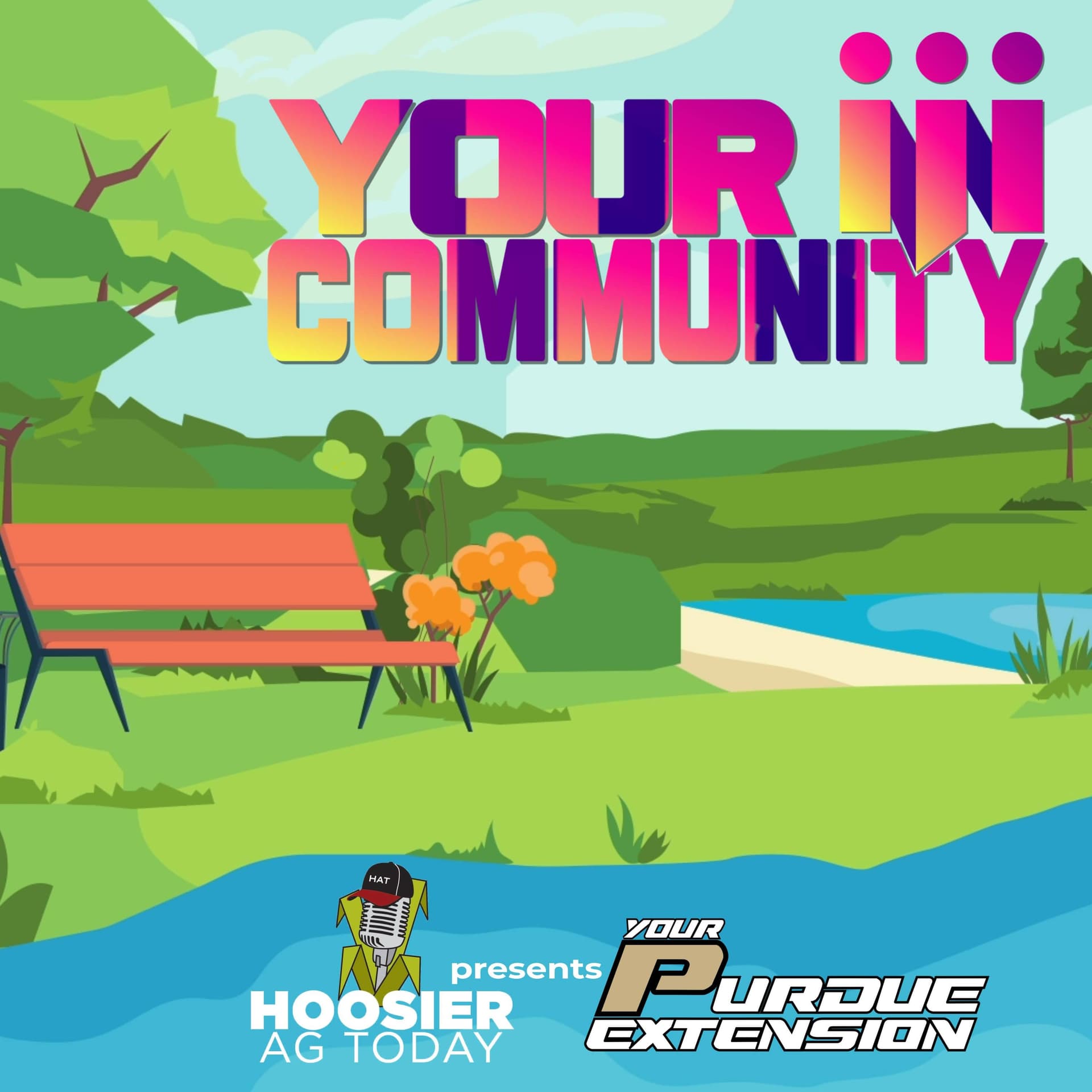 Hoosier Ag Today presents Your Community - Podcasts