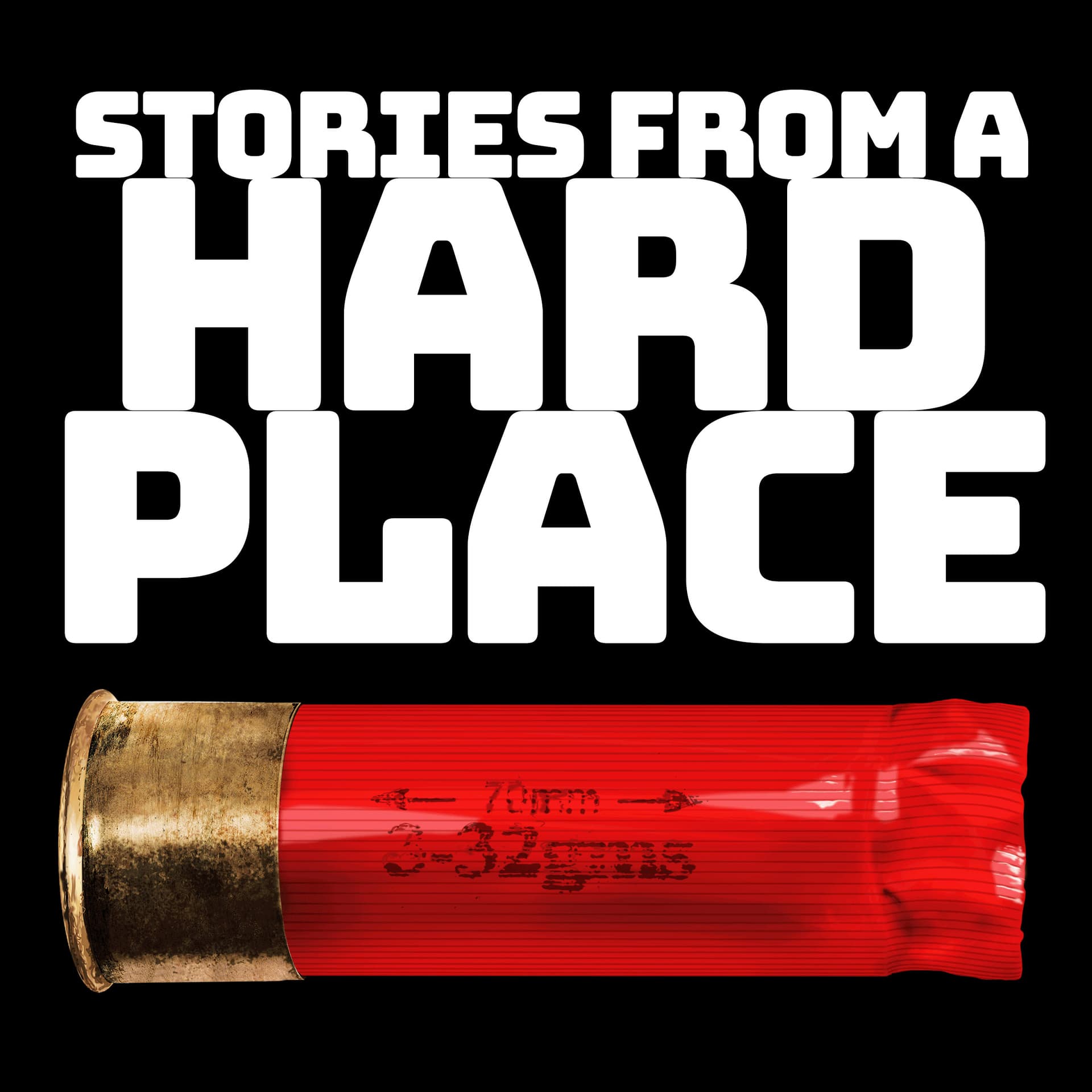 Stories from a HARD PLACE - Podcasts