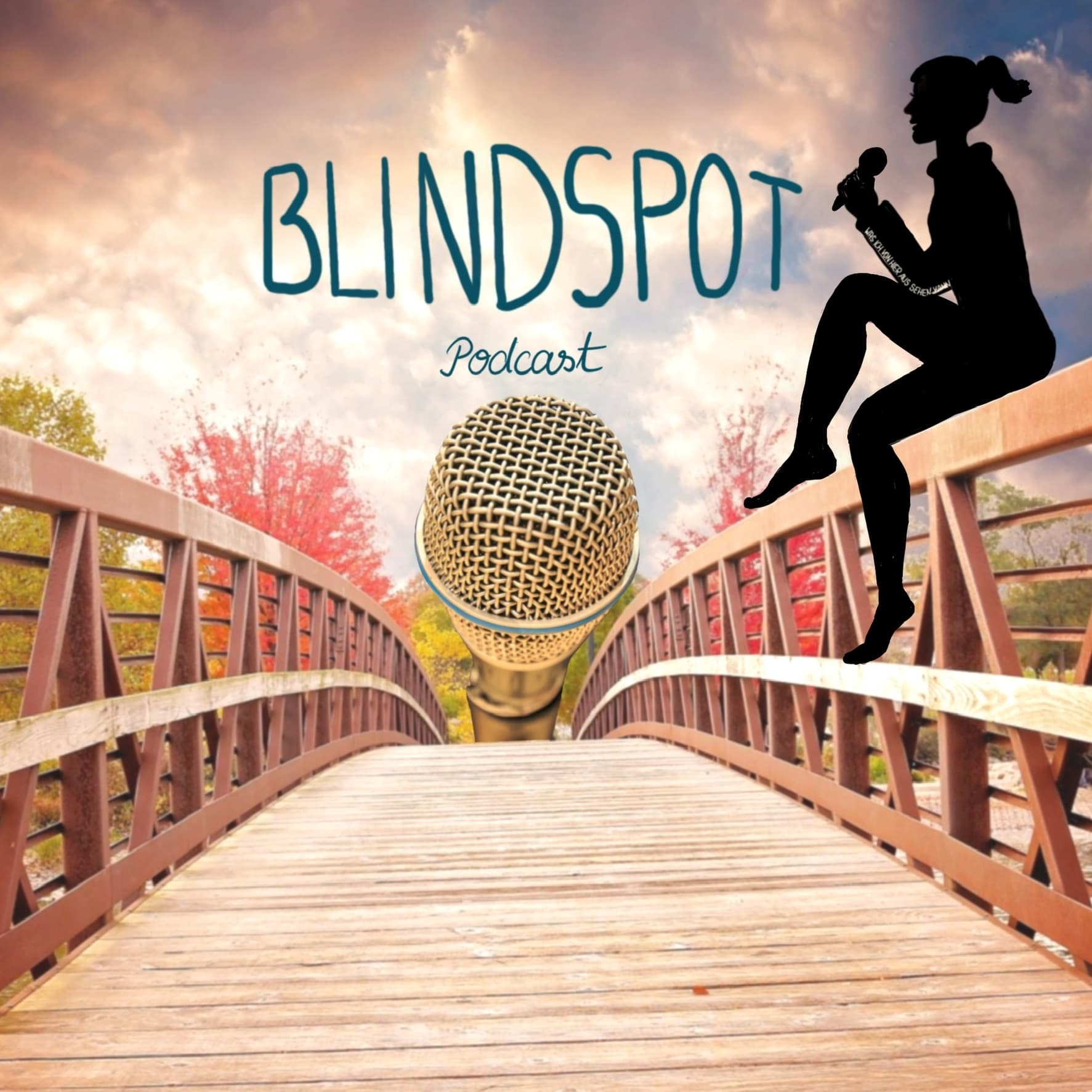 BlindSpot – Was ich von hier aus sehen kann - Podcasts