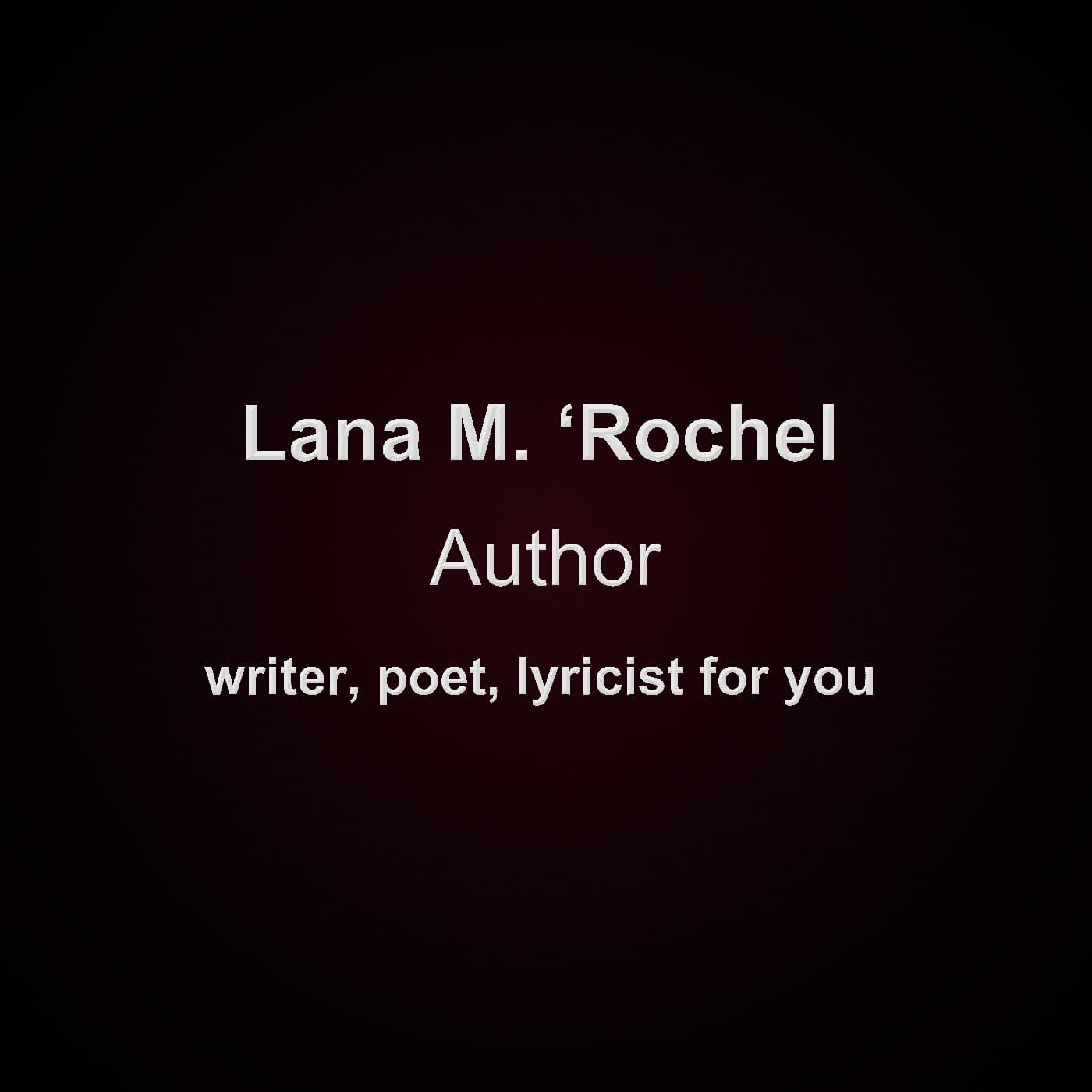 Lana M. Rochel Author - Podcasts