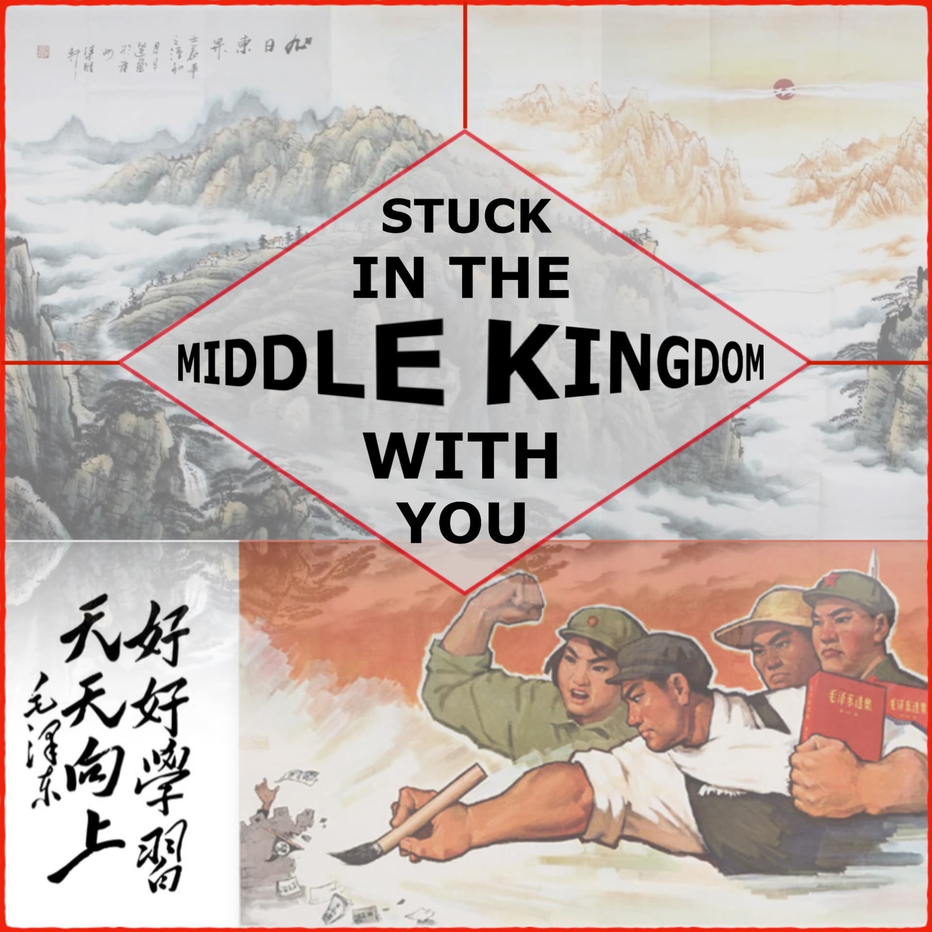 Stuck in the Middle Kingdom with You - Podcasts