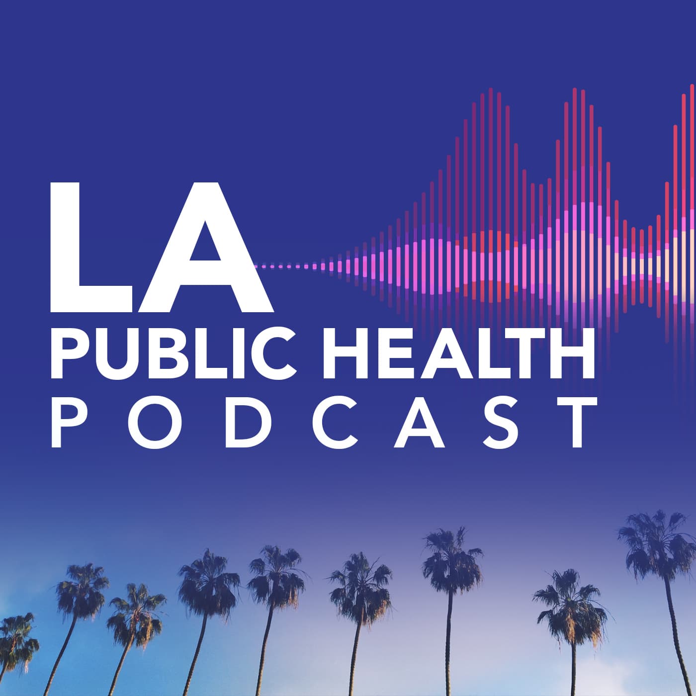LA Public Health - Podcasts