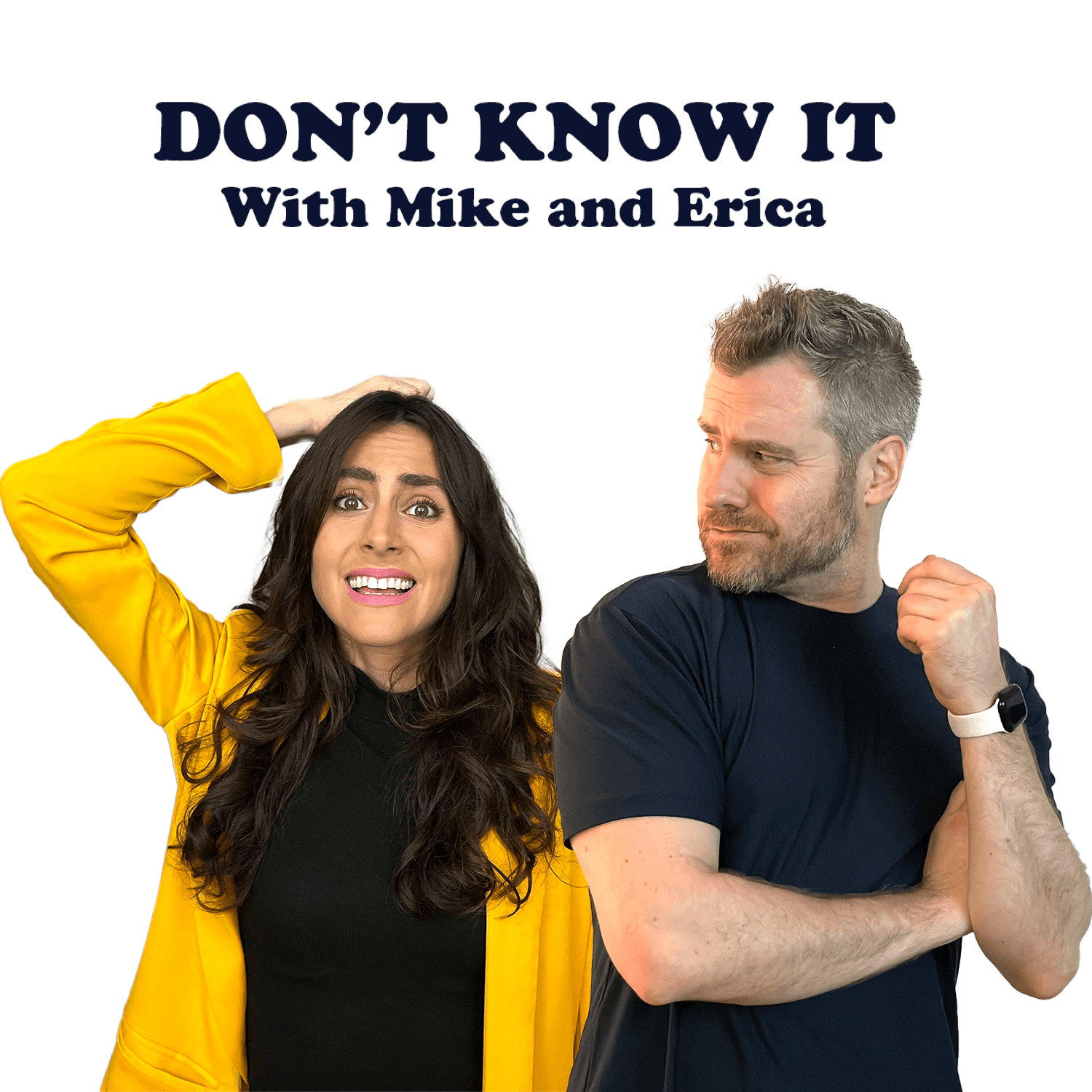 Don't Know It With Mike and Erica - Podcasts