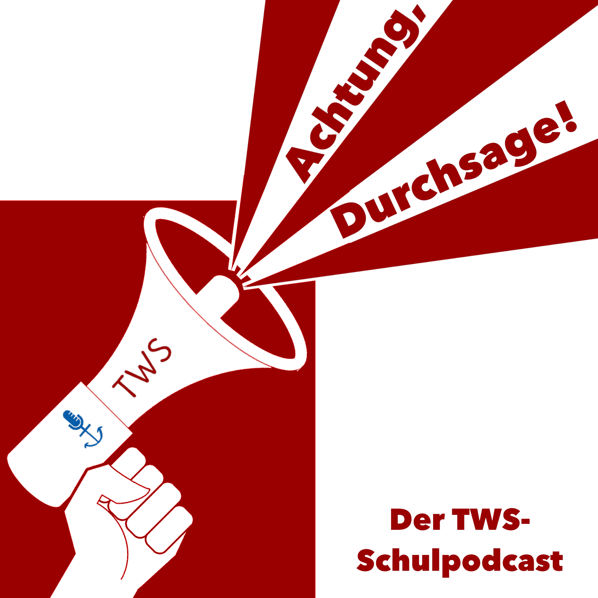 Achtung, Durchsage! - Der TWS-Schulpodcast - Podcasts
