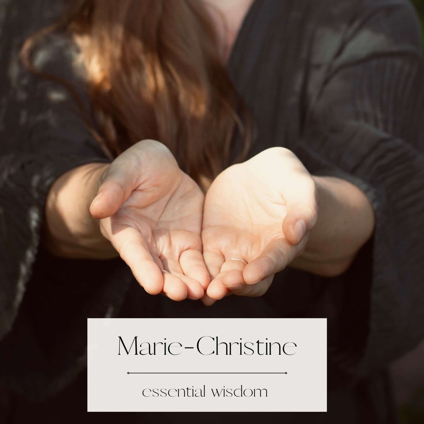 Marie-Christine: Essential Wisdom - Podcasts