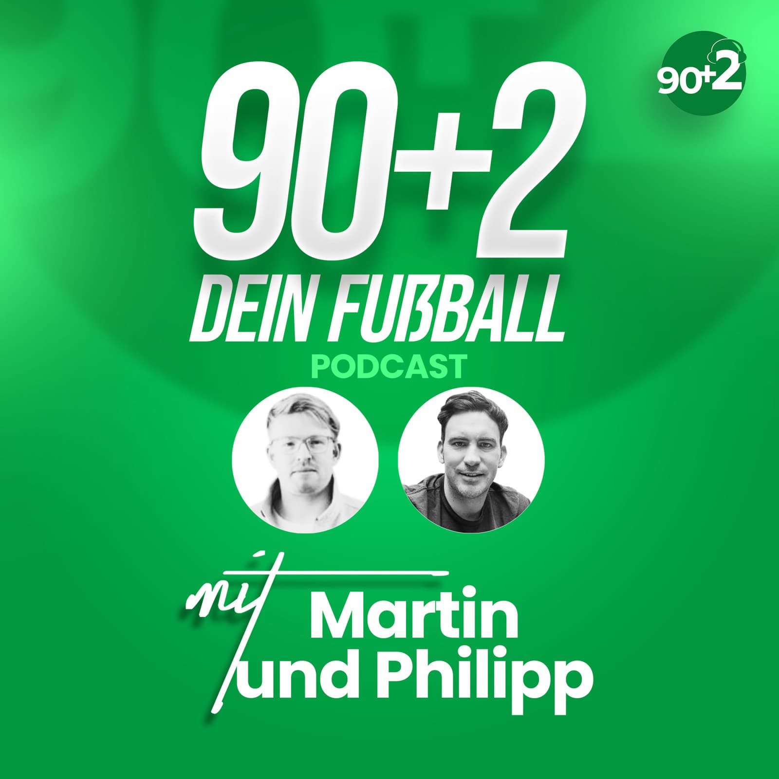 90plus2 - Dein Fussballpodcast mit Martin & Philipp - Podcasts