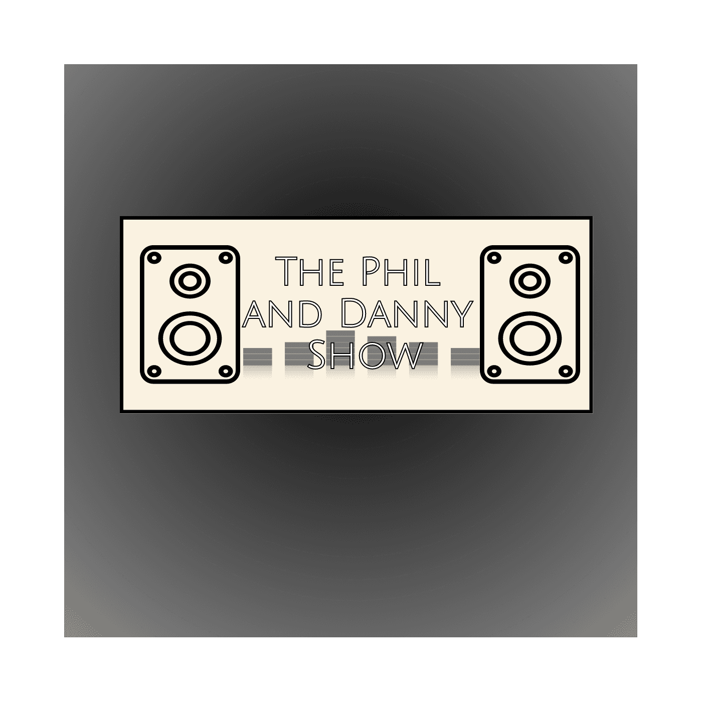 The Phil and Danny Show - Podcasts
