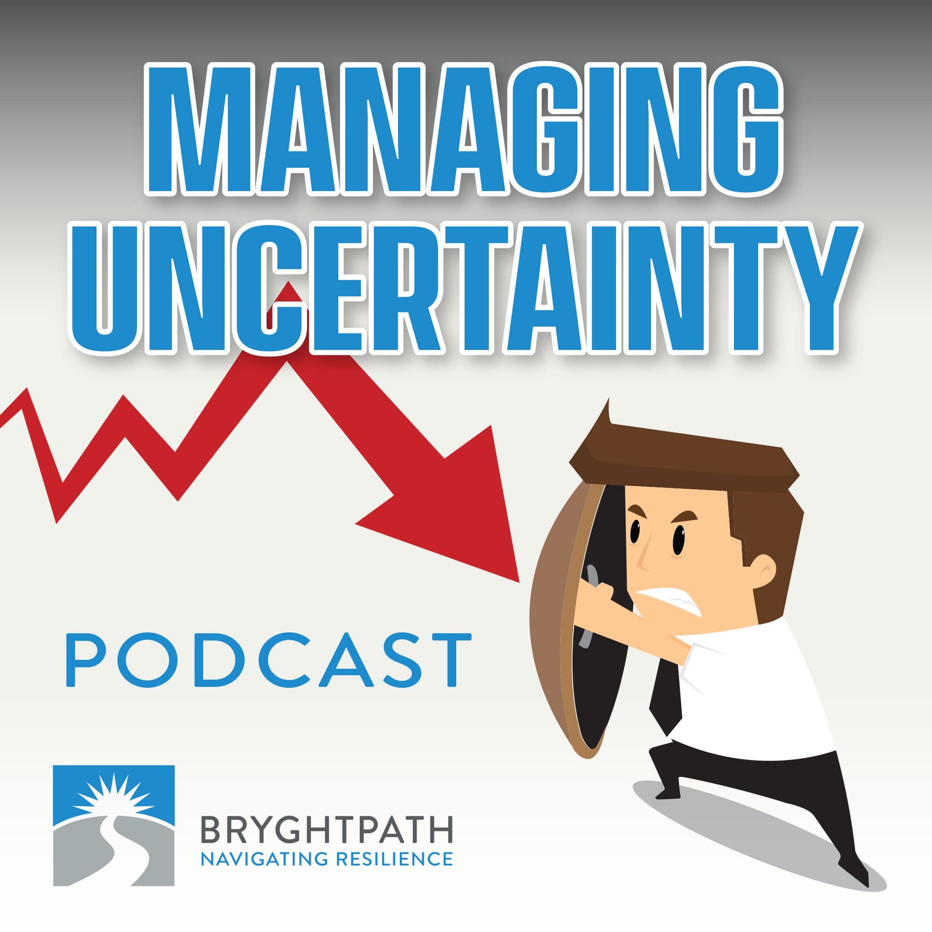 Managing Uncertainty - Podcasts