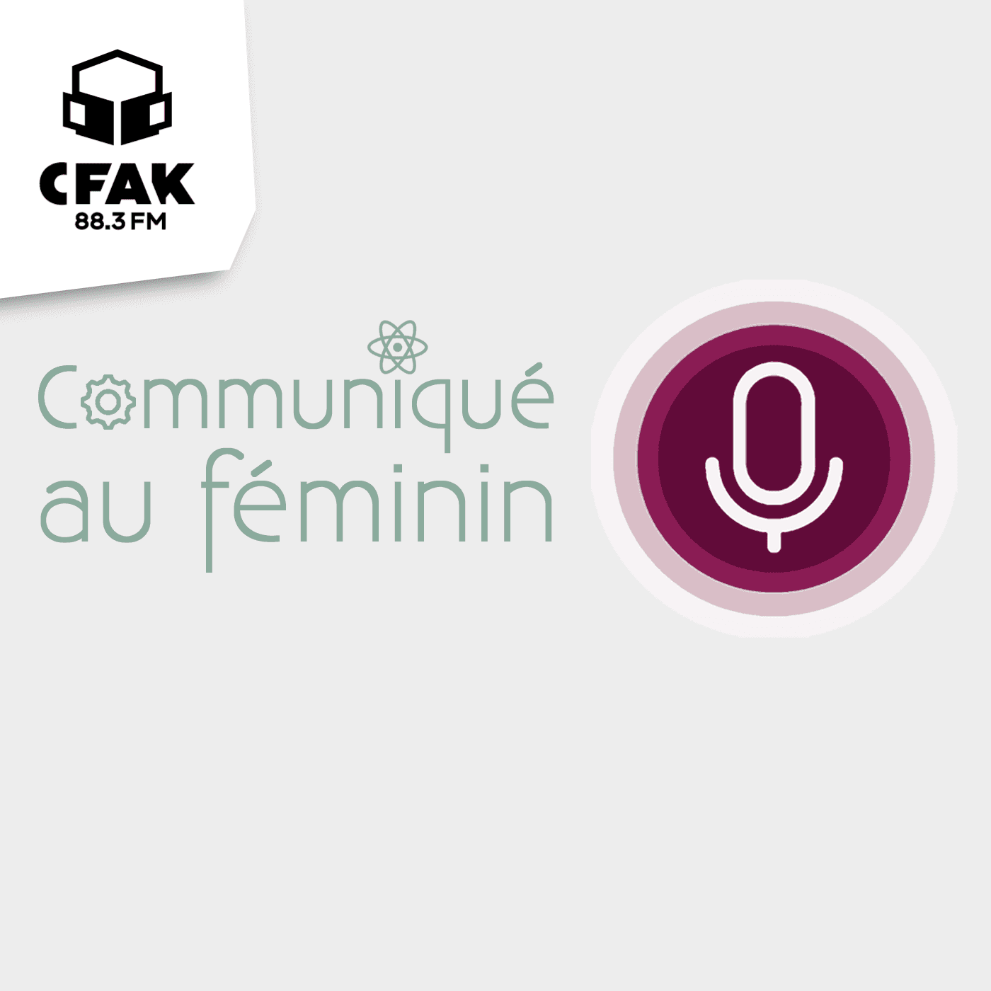 Communiqué au féminin - Podcasts