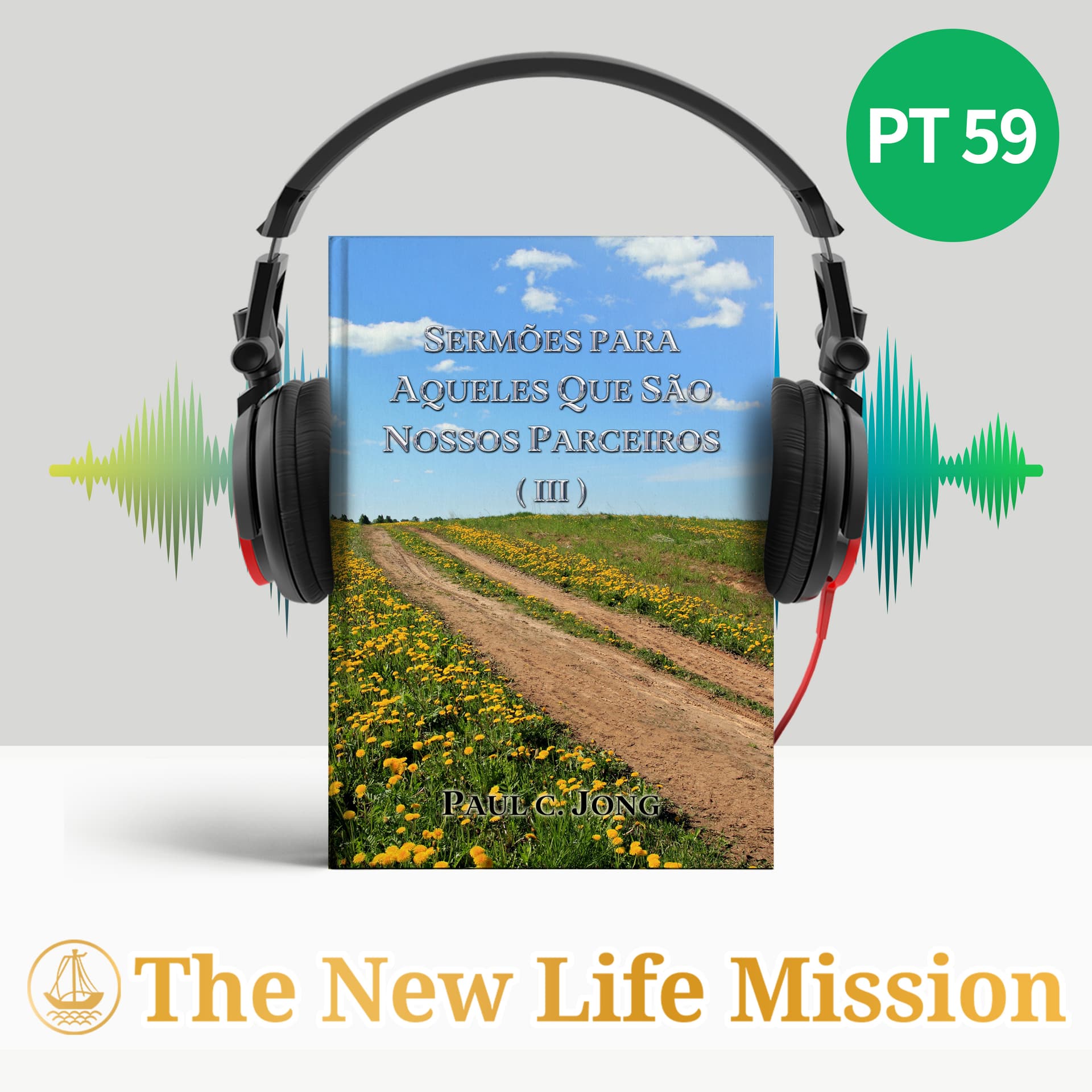 SERMÕES PARA AQUELES QUE SÃO NOSSOS PARCEIROS (Ⅲ) - Podcasts