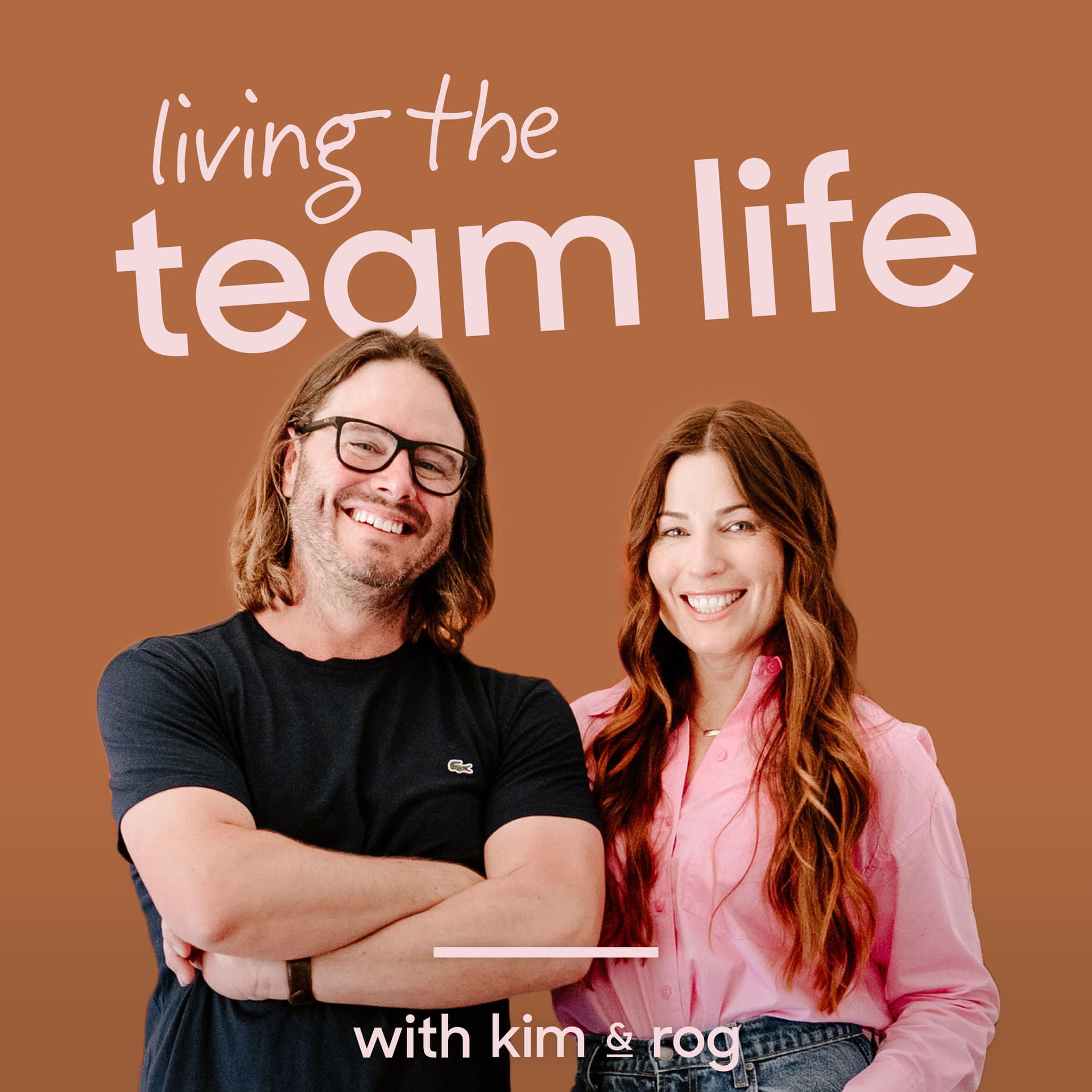 Living The Team Life with Kim & Rog - Podcasty