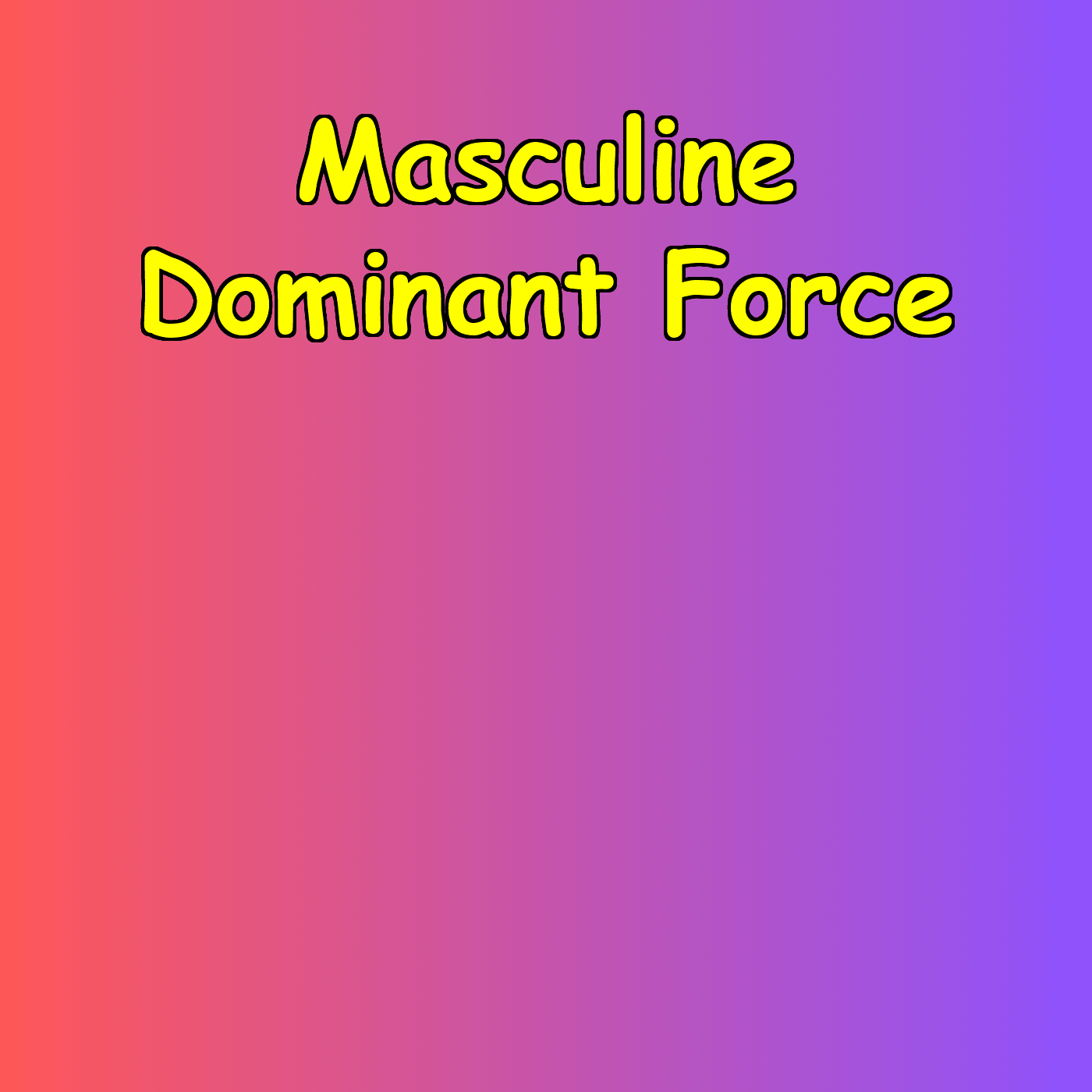 Masculine Dominant Force | Men’s Leadership Affirmations - Podcasts