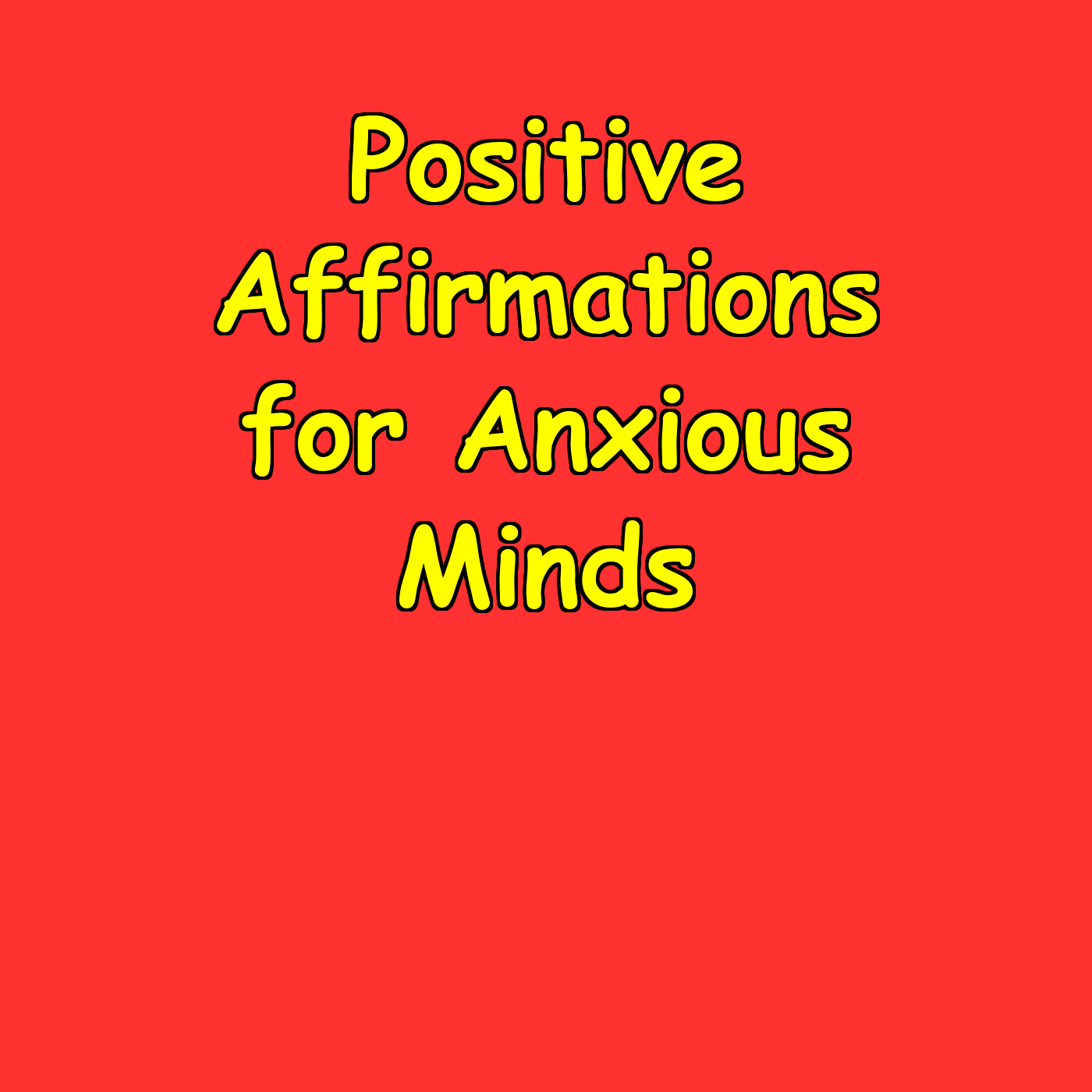 Positive Affirmations for Anxious Minds | Daily Calm And Reassurance - بودكاست