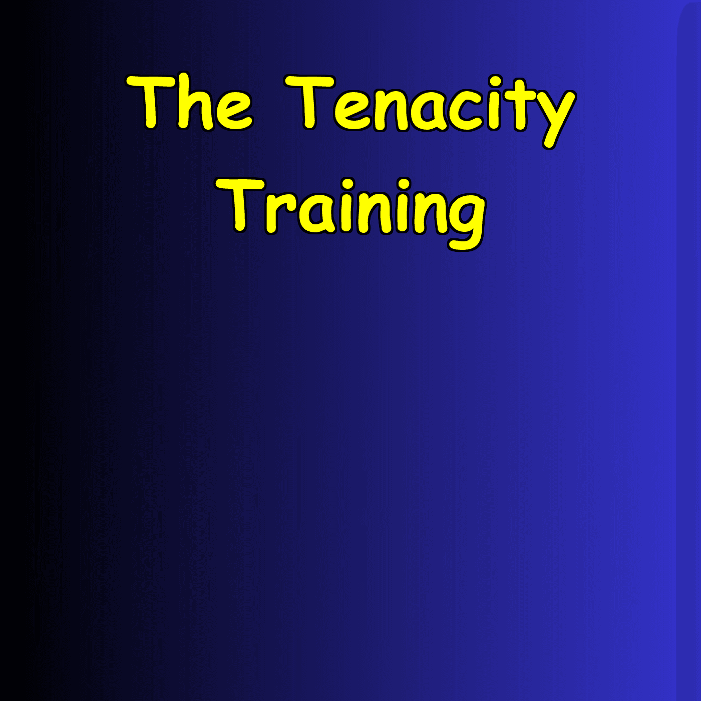 The Tenacity Training | Build Mental Muscle - Podcasts