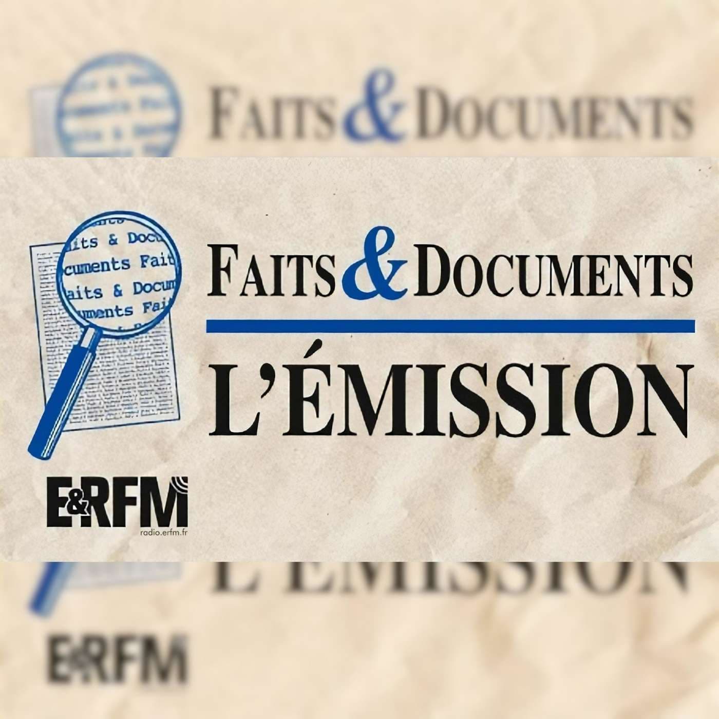 Faits & Documents - Podcasts