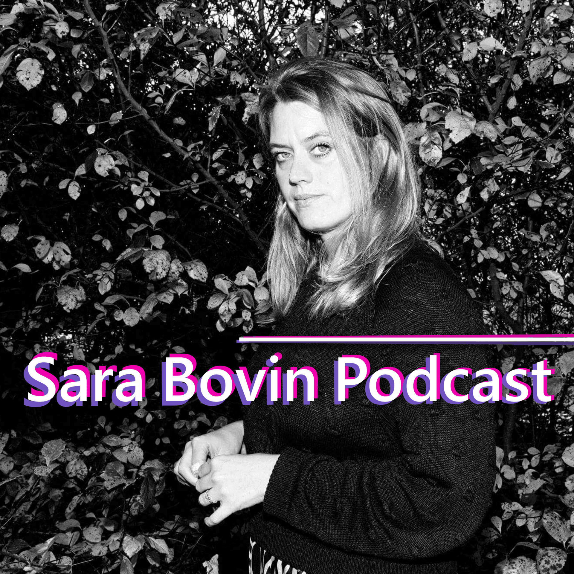 sara bovin podcast - Podcast
