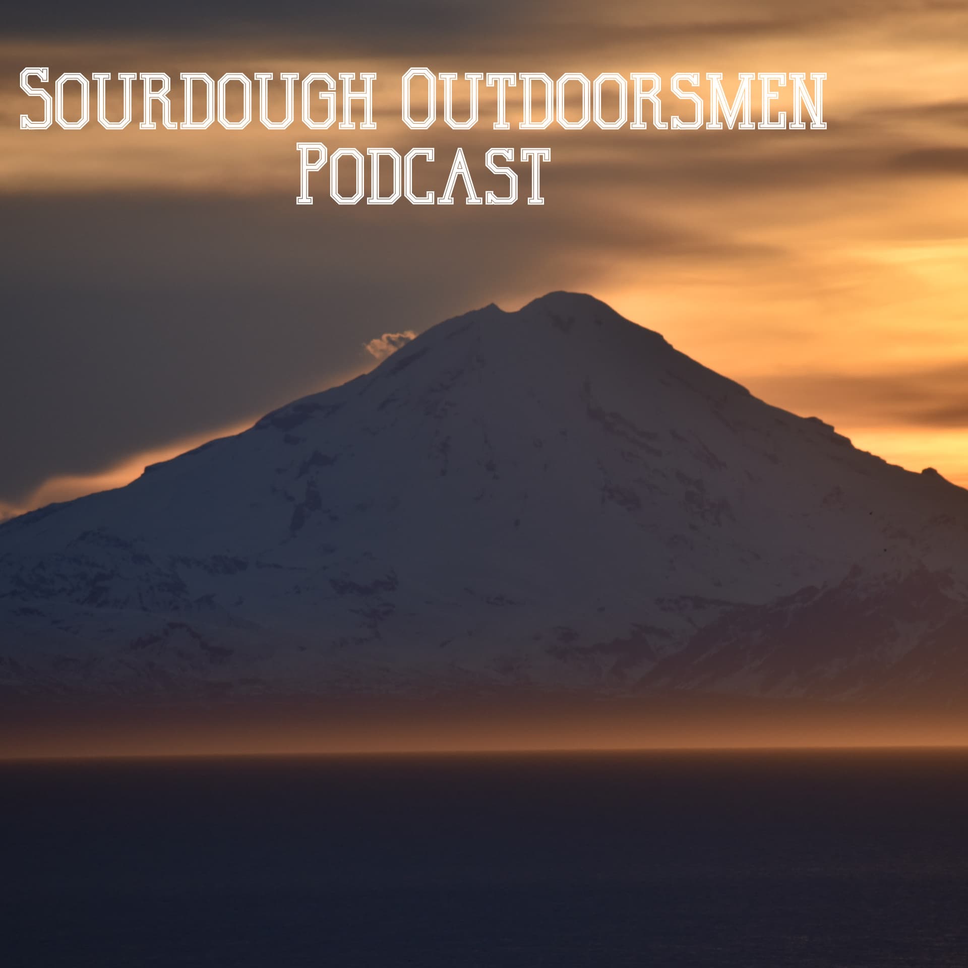 Sourdough Outdoorsmen - Podcasts