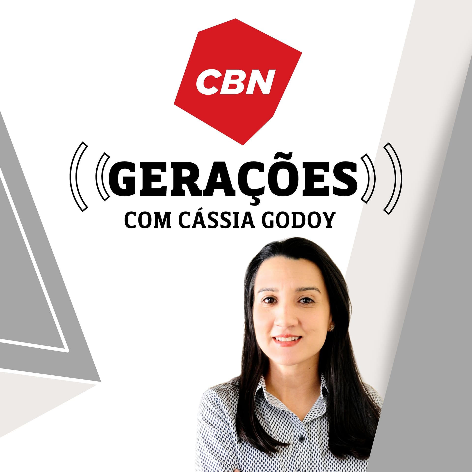 Cássia Godoy - CBN Gerações - Podcasts