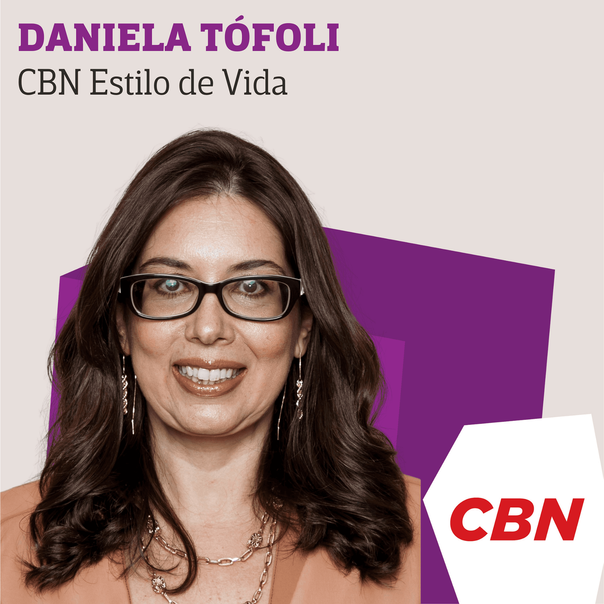 CBN Estilo de Vida - Daniela Tófoli - Podcasts