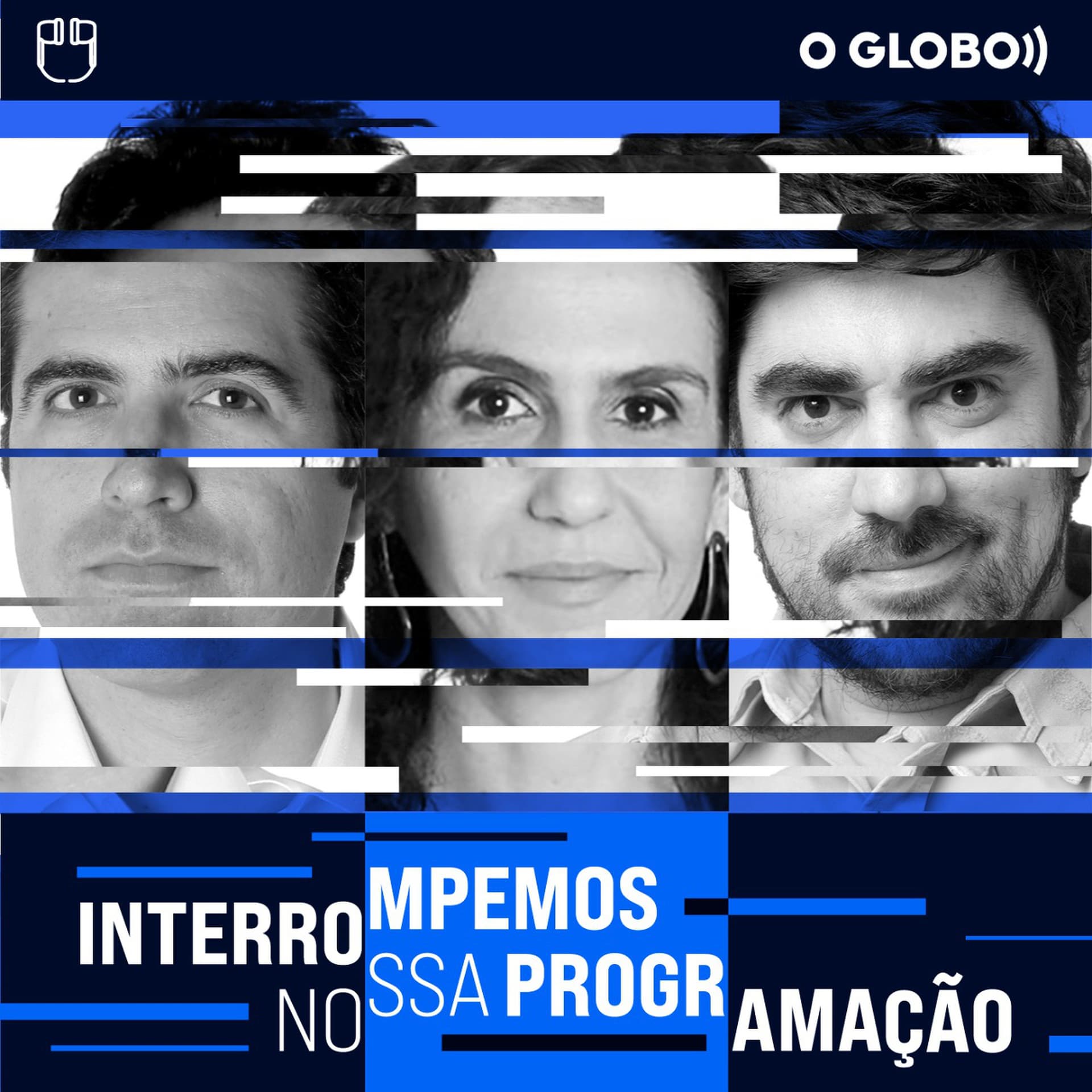 Interrompemos nossa programação - Podcasts