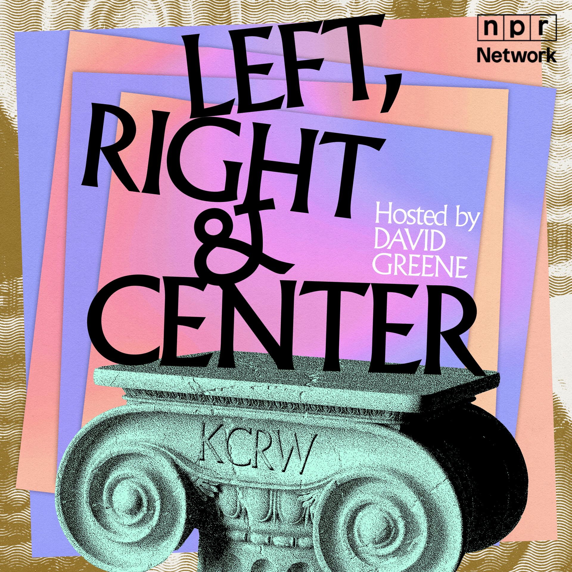 Left, Right & Center - Podcasts