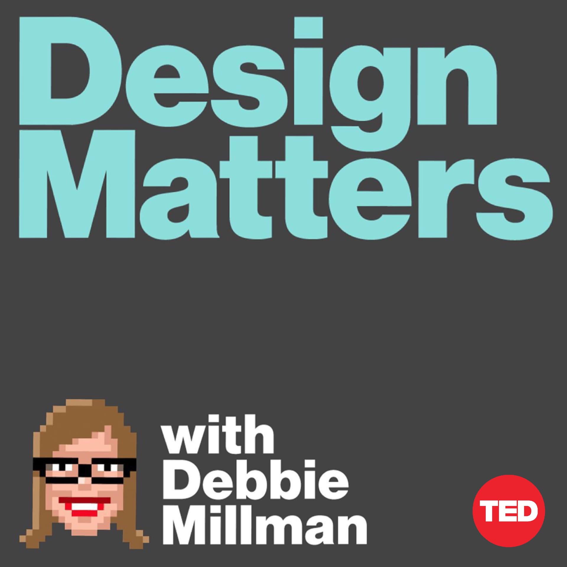 Design Matters with Debbie Millman Archive: 2005-2009 - Podcasts