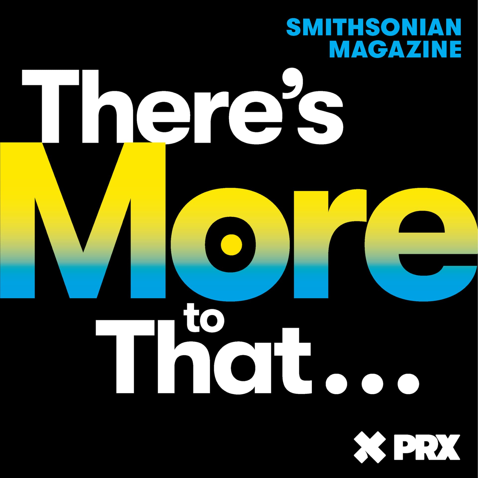 There's More to That - Podcasts